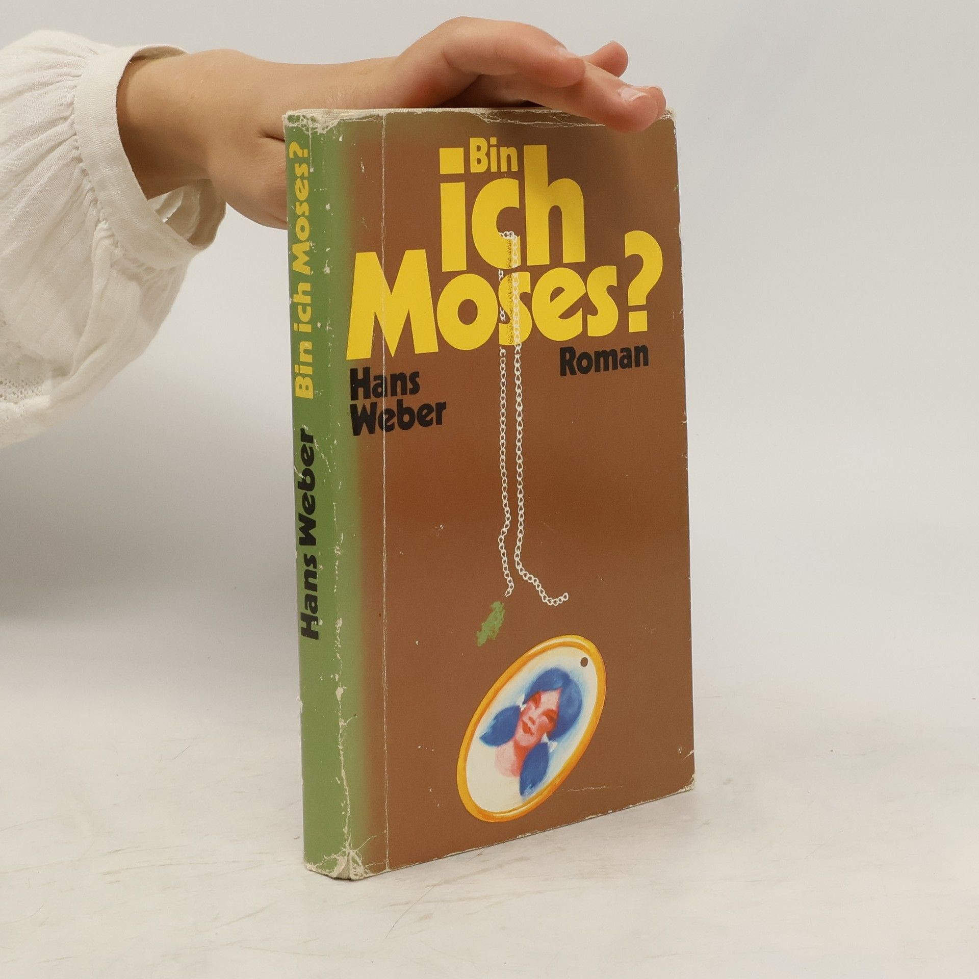 Hans Weber Bin ich Moses?