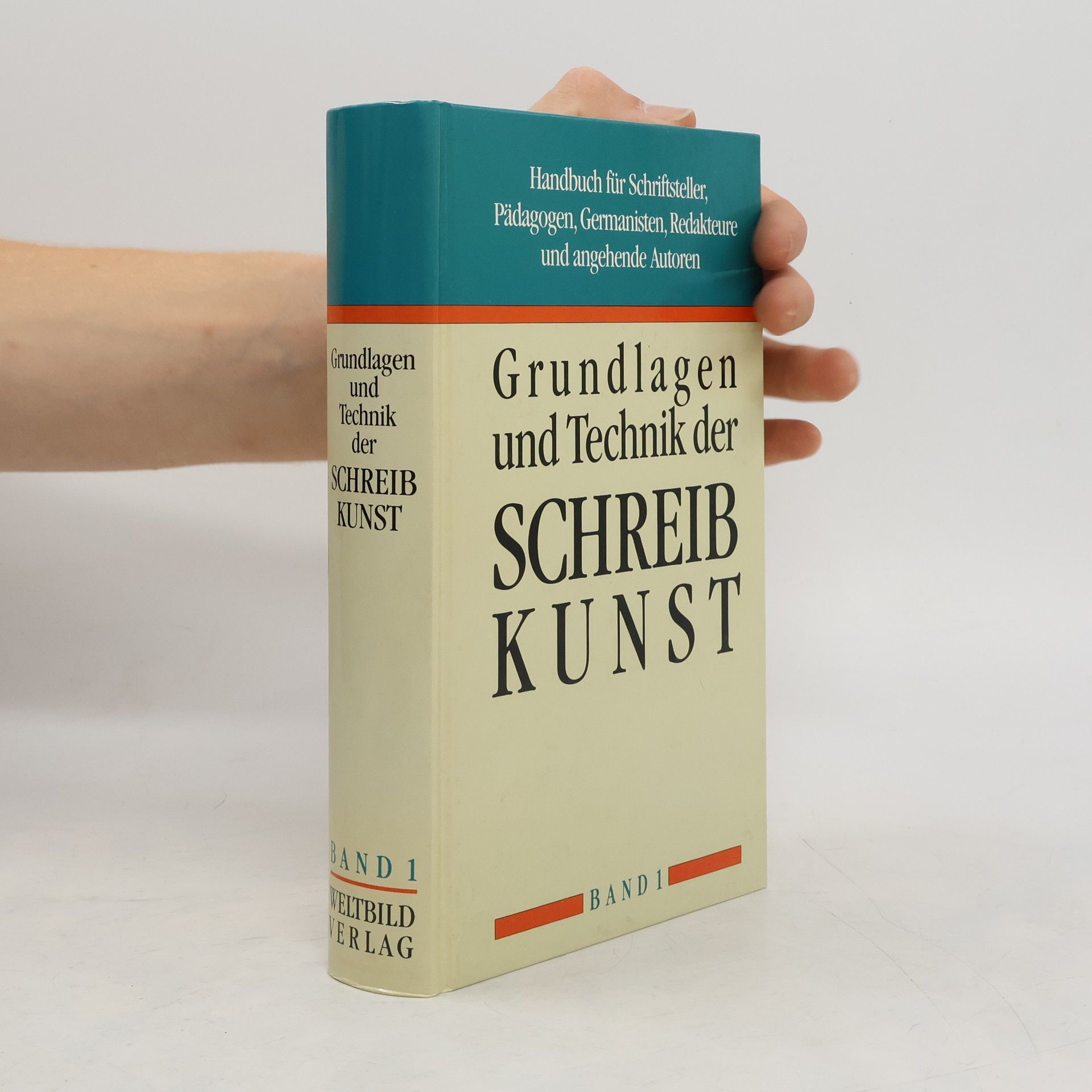 kolektiv Grundlagen und Technik der Schreibkunst. Handbuch für Schriftsteller, Pädagogen, Germanisten, Redakteure und angehende Autoren.