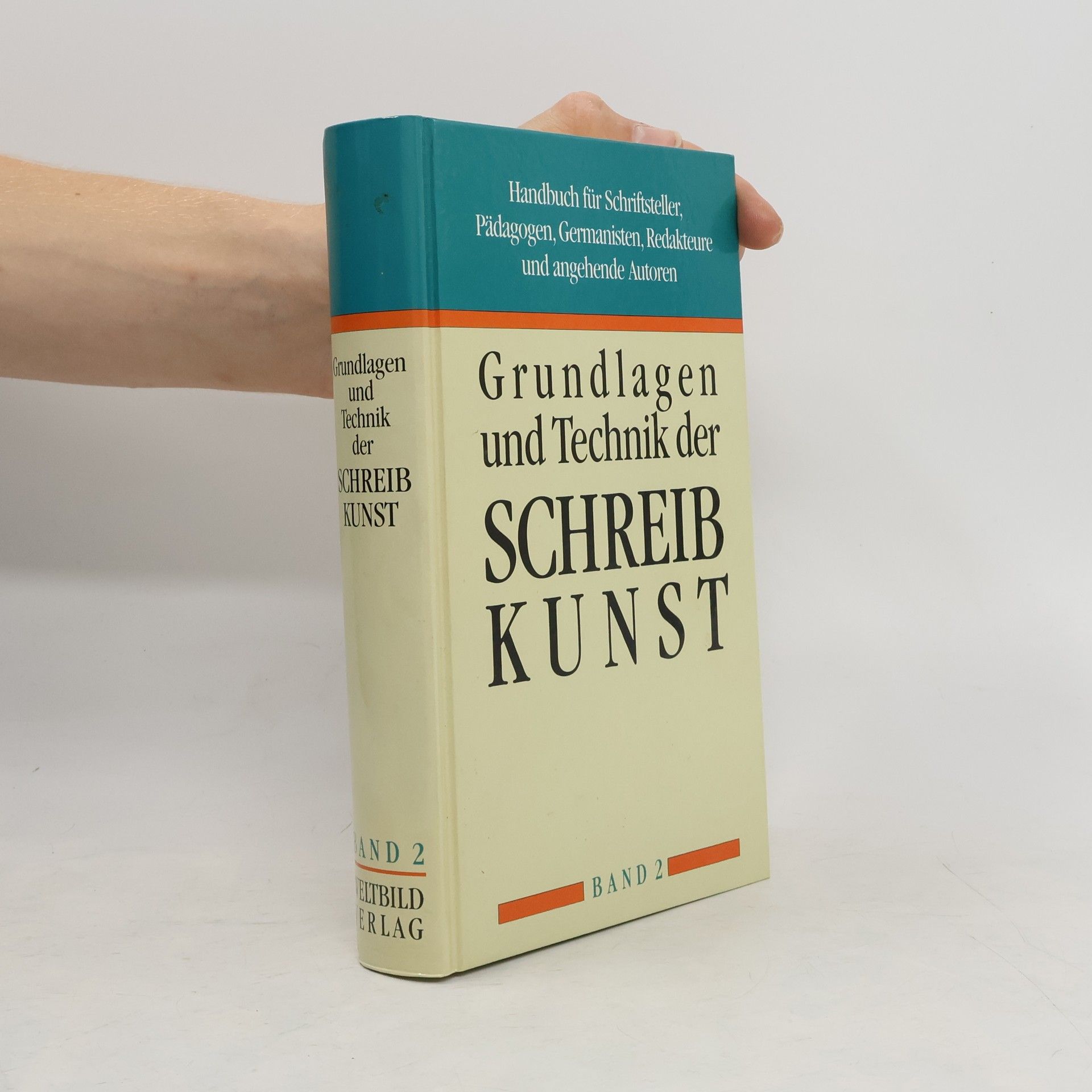 Collectif d'auteurs Grundlagen und Technik der Schreibkunst. Handbuch für Schriftsteller, Pädagogen, Germanisten, Redakteure und angehende Autoren.
