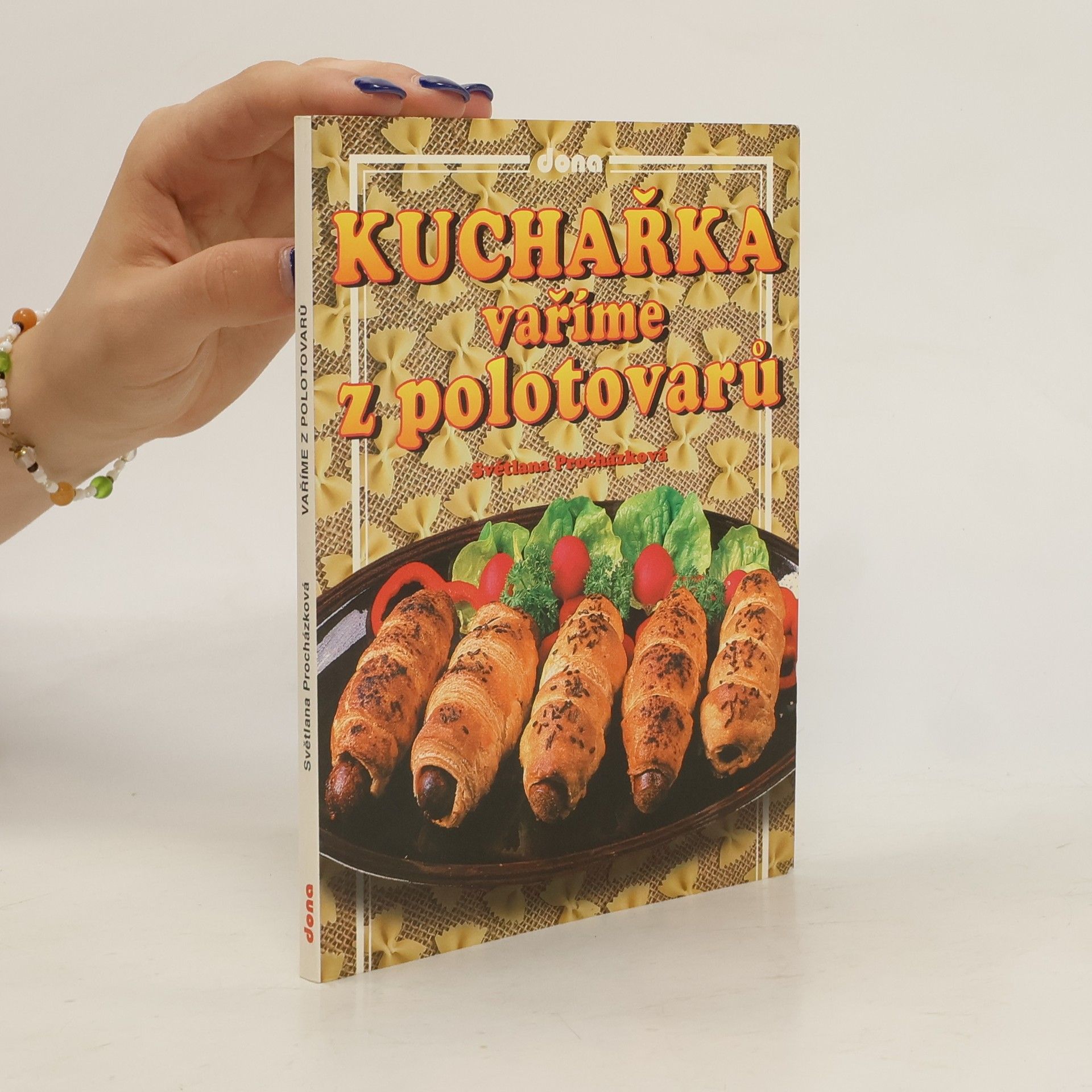 Světlana Procházková Kuchařka - vaříme z polotovarů