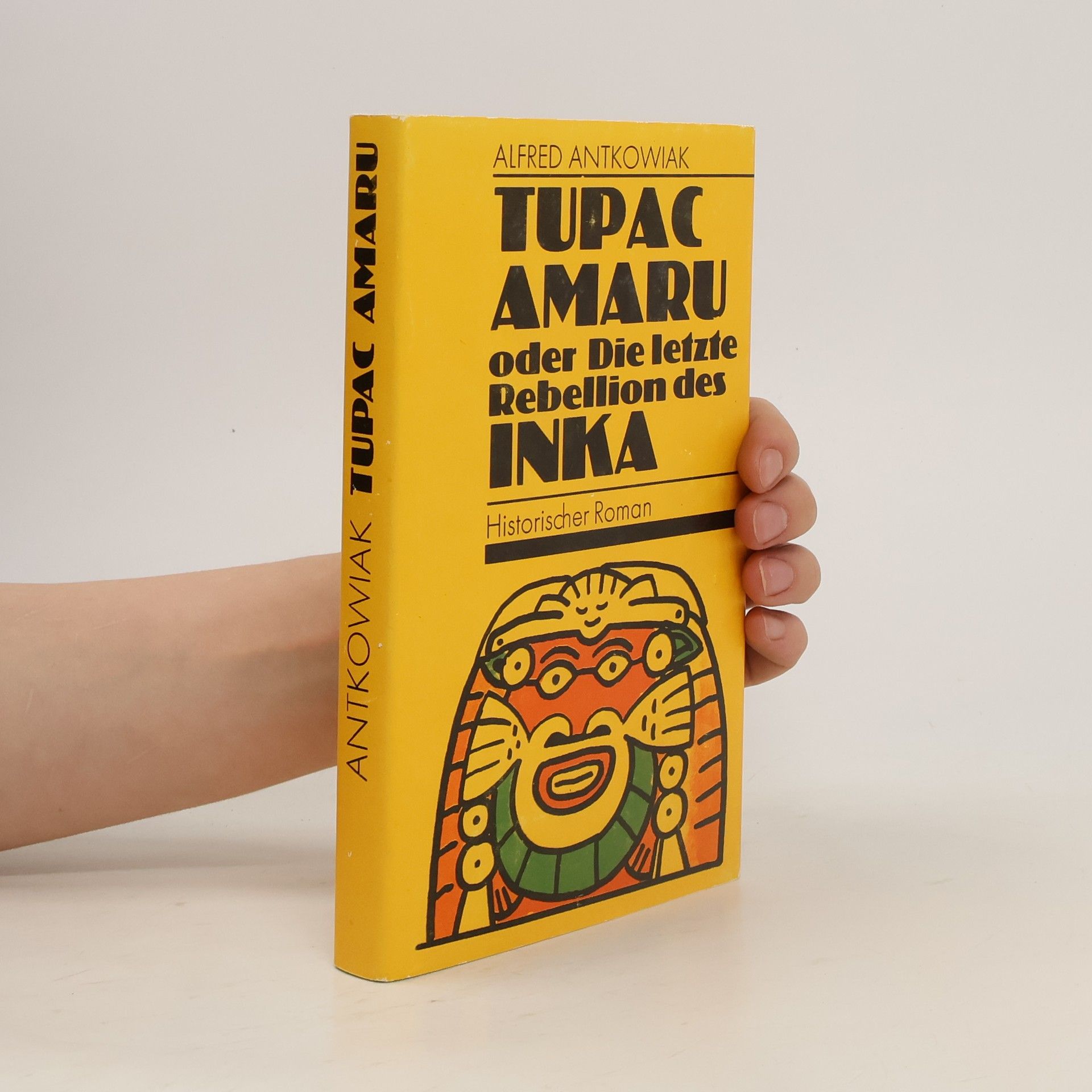 Alfred Antkowiak Tupac Amaru oder Die letzte Rebellion des Inka