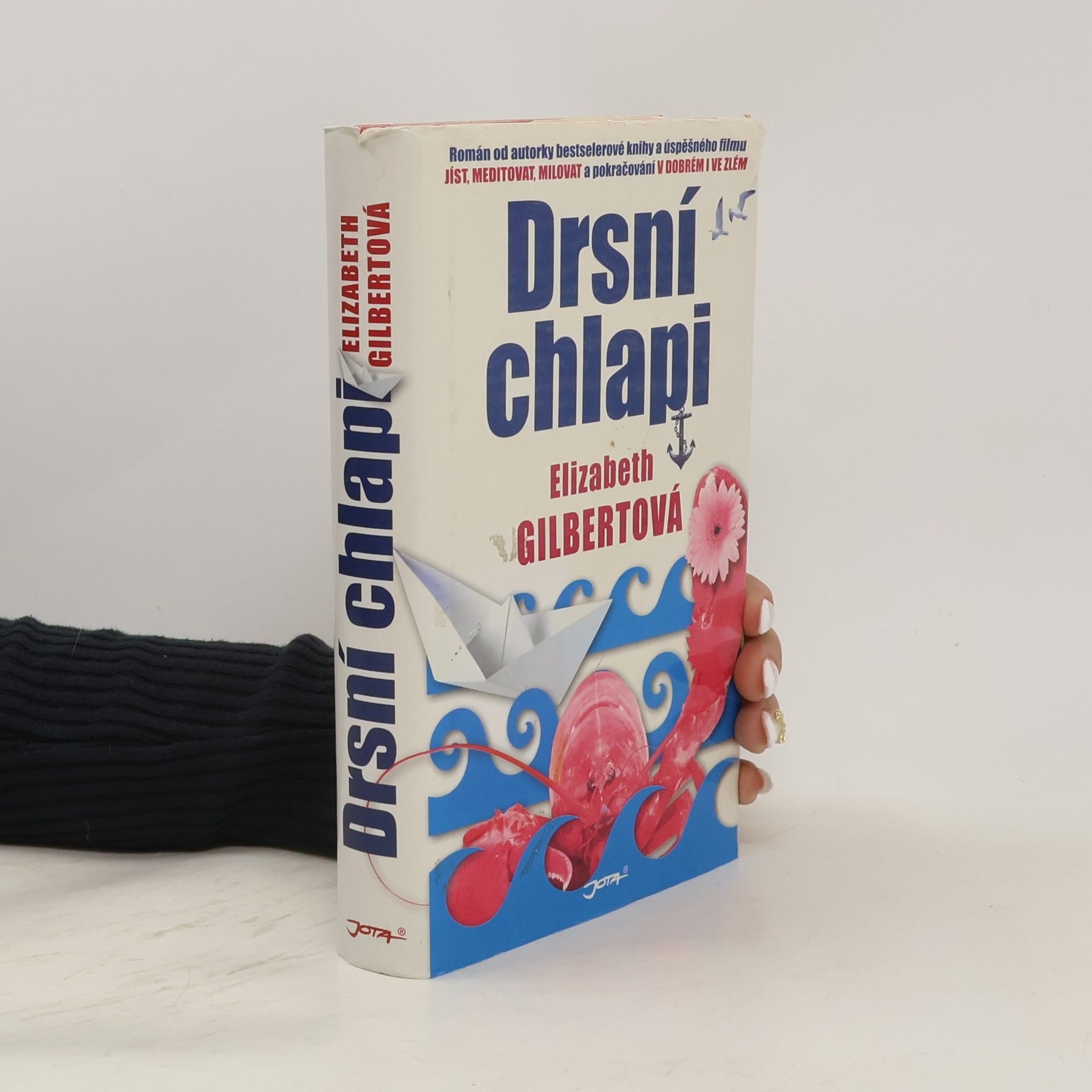 Elizabeth Gilbert Drsní chlapi