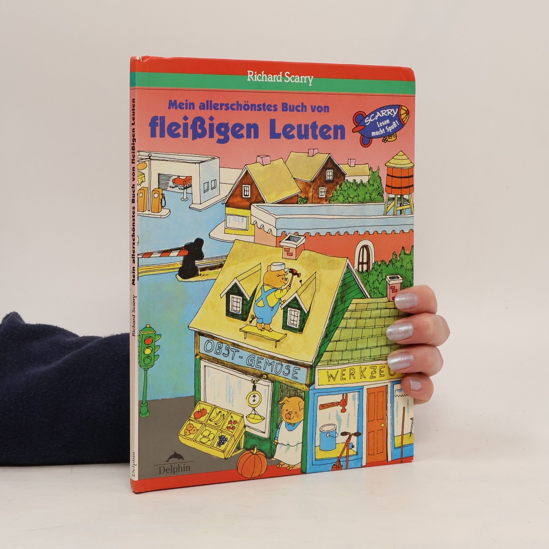 Richard Scarry Mein allerschönstes Buch von fleissigen Leuten