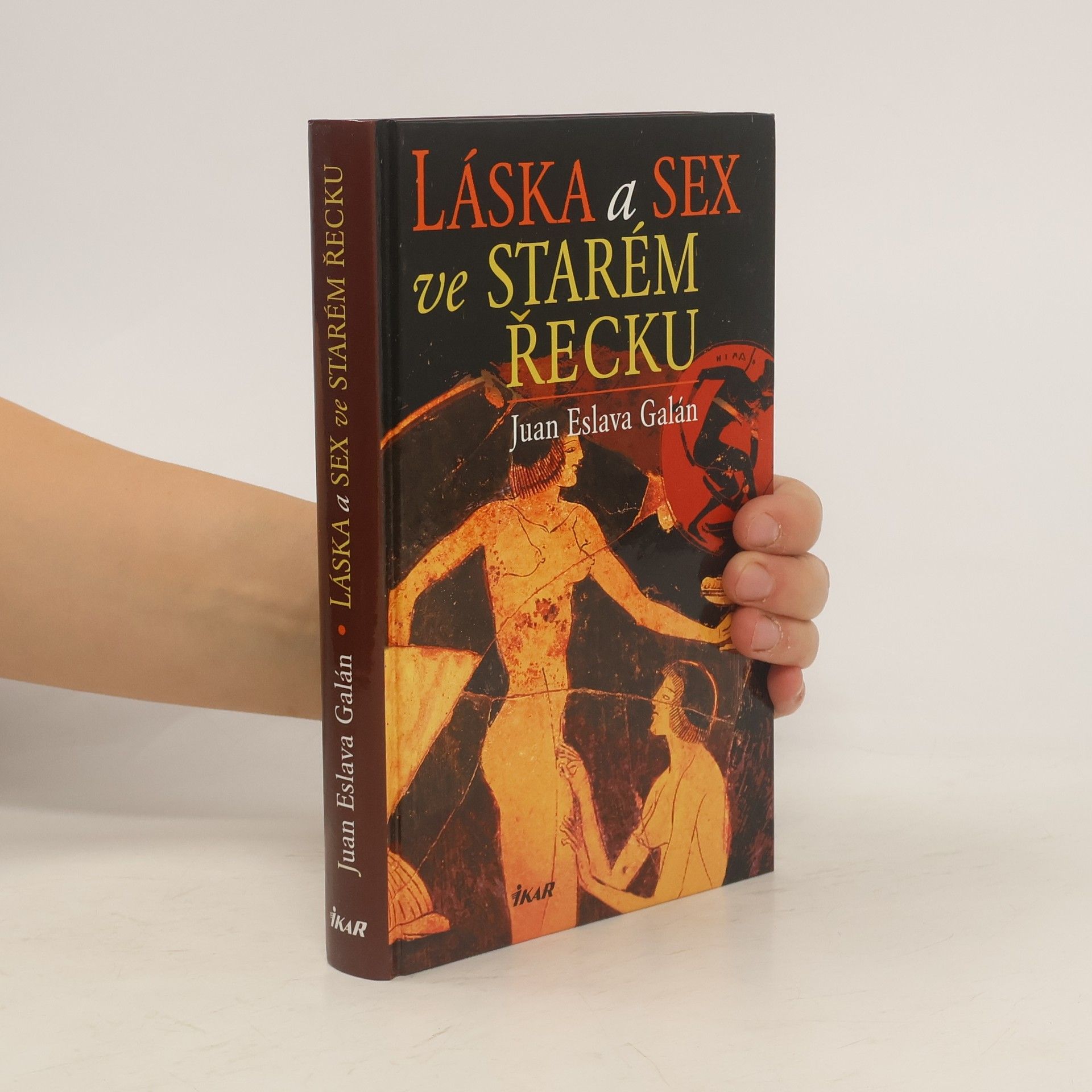 Juan Eslava Galán Láska a sex ve starém Řecku
