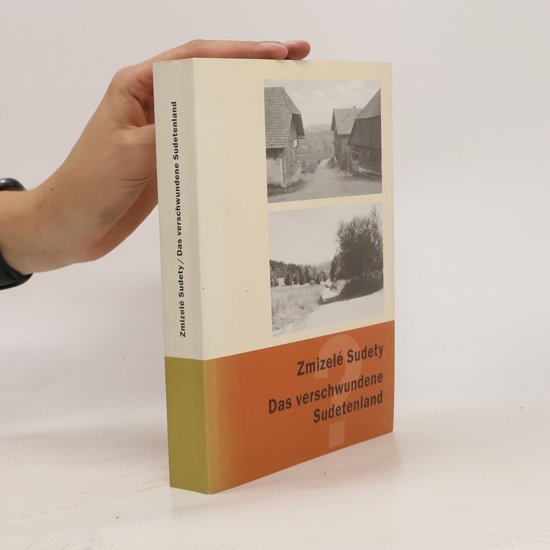 Petr Mikšíček Zmizelé Sudety = Das verschwundene Sudetenland