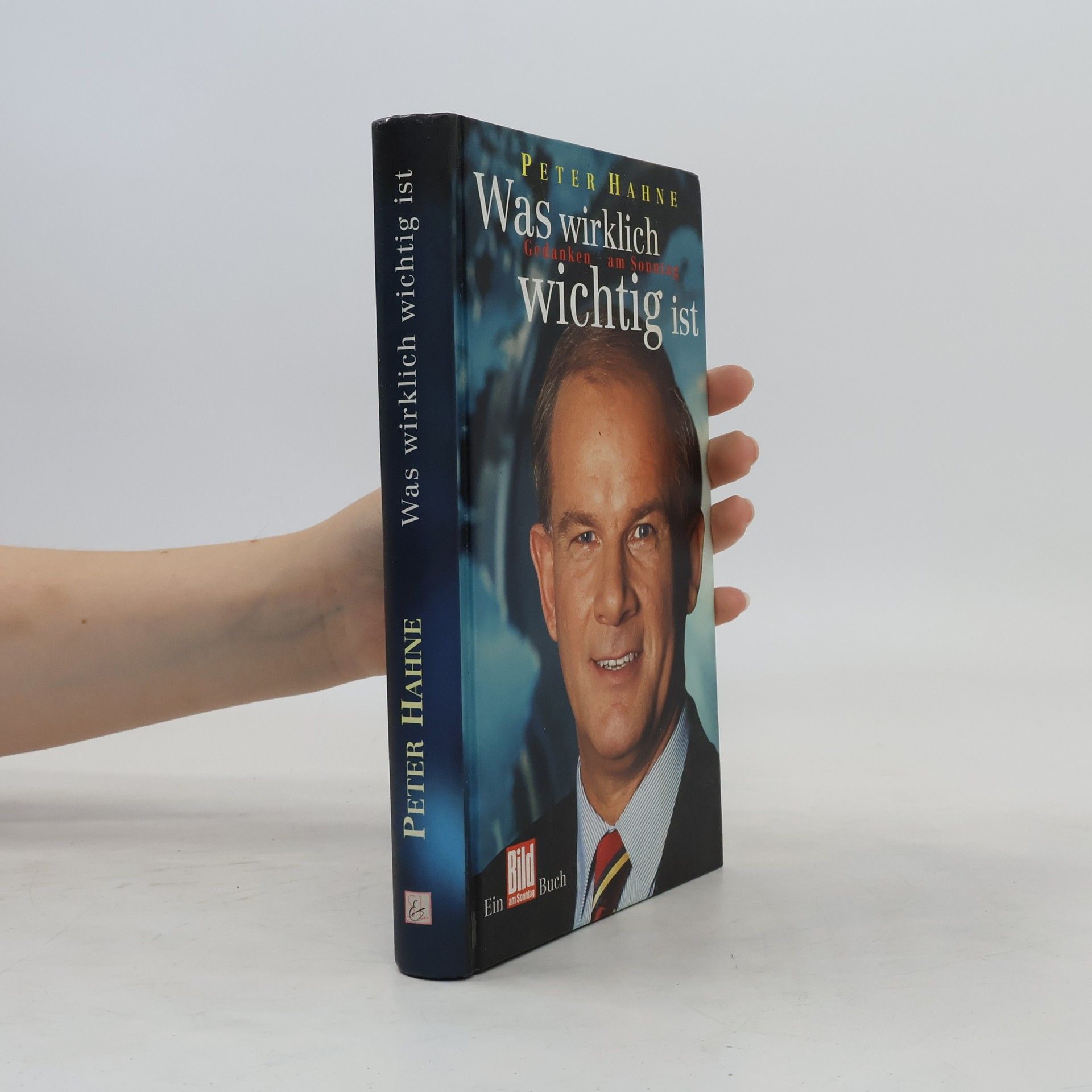 Peter Hahne Was wirklich wichtig ist.