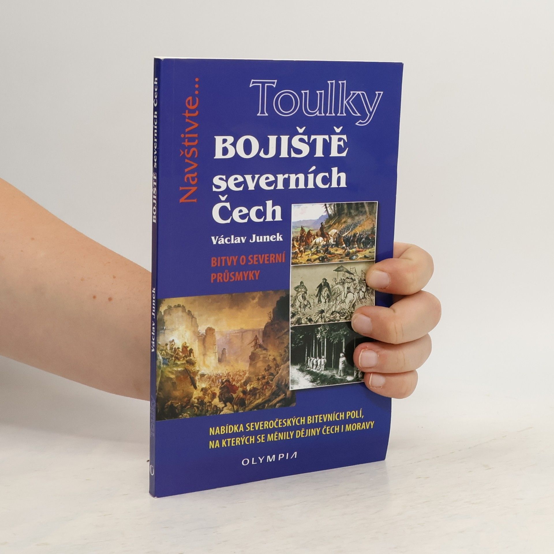 Václav Junek Bojiště severních Čech - Bitvy o severní průsmyky
