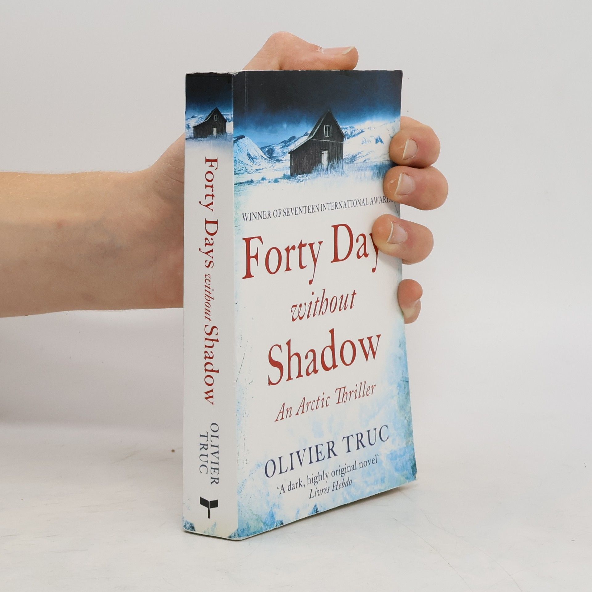 Olivier Truc Forty Days without Shadow. 40 Tage Nacht, englische Ausgabe