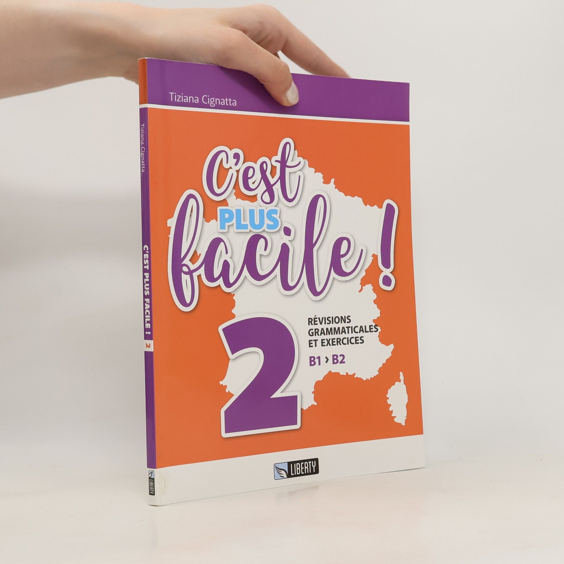 Tiziana Cignatta C'est plus facile! Révisions grammaticales et exercices