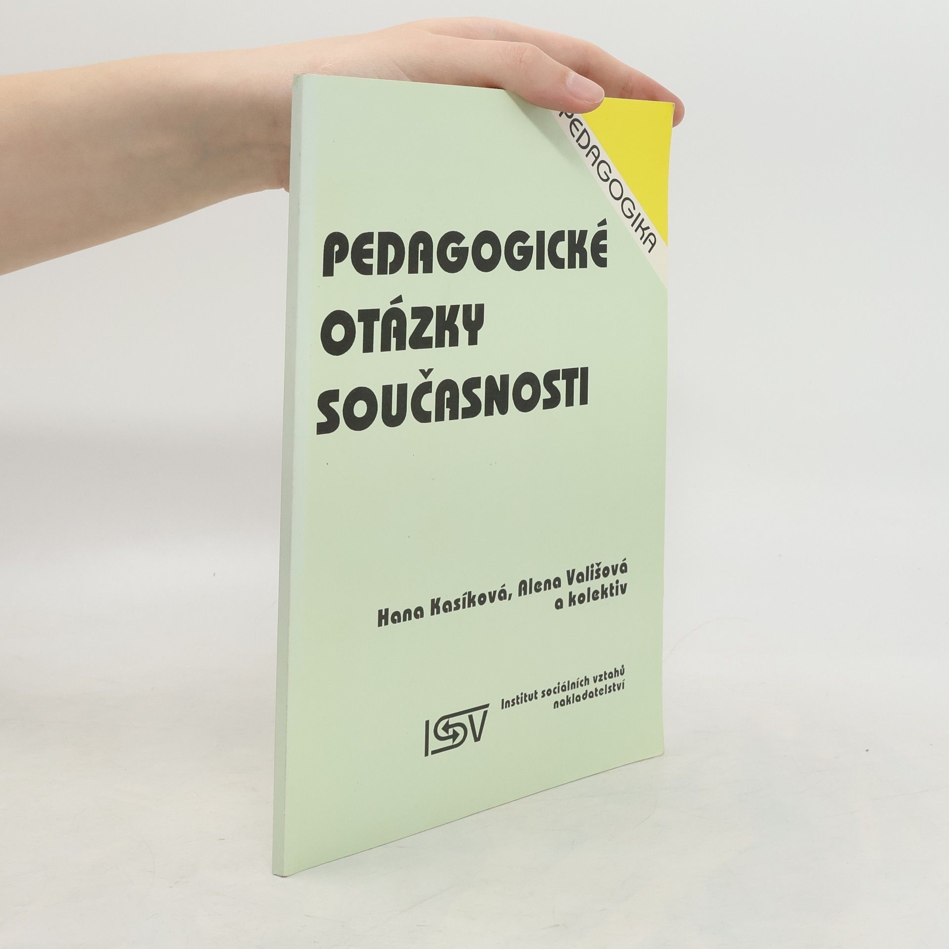 Hana Kasíková Pedagogické otázky současnosti