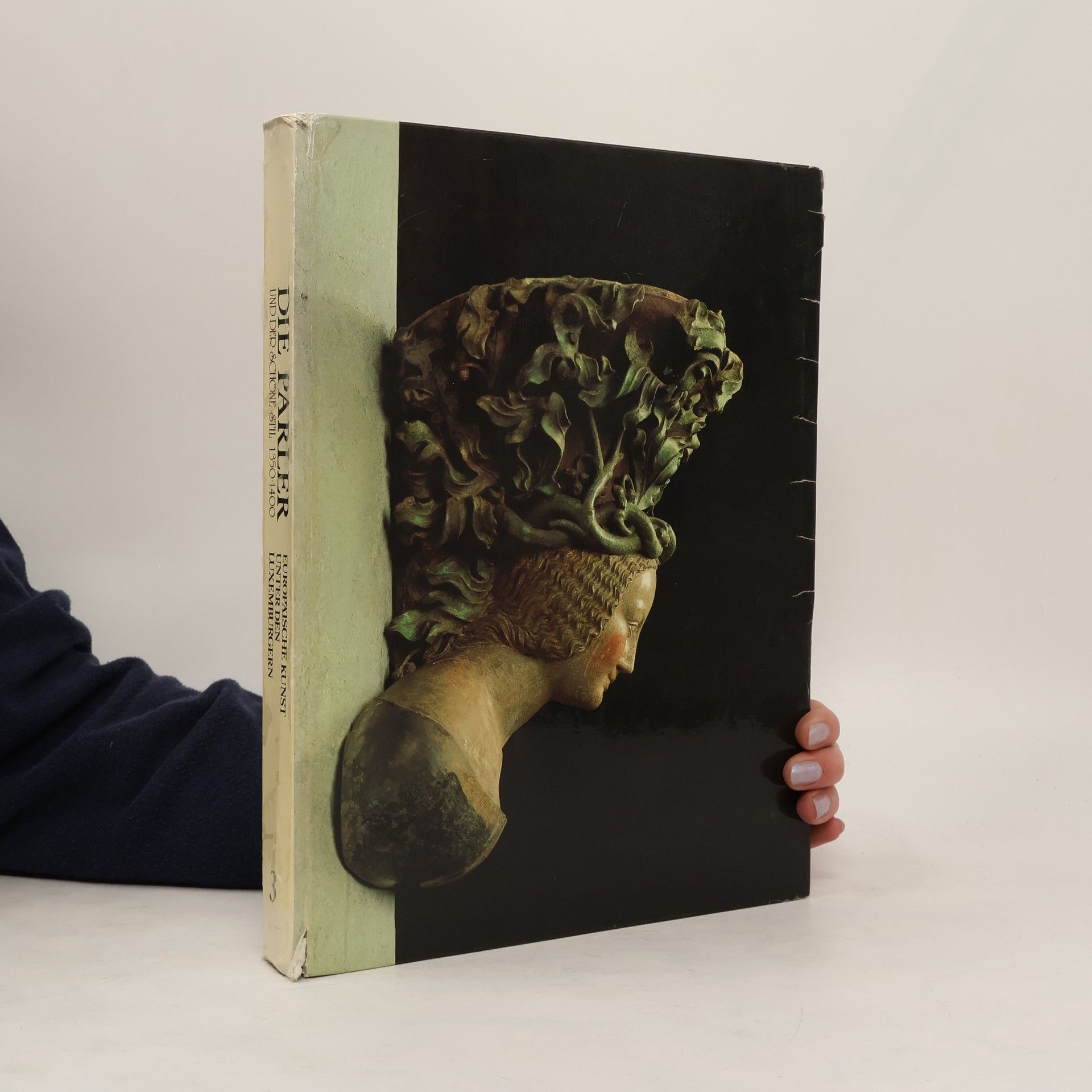 Anton Legner Die Parler und der schöne Stil 1350-1400. Europäische Kunst unter den Luxemburgern 3