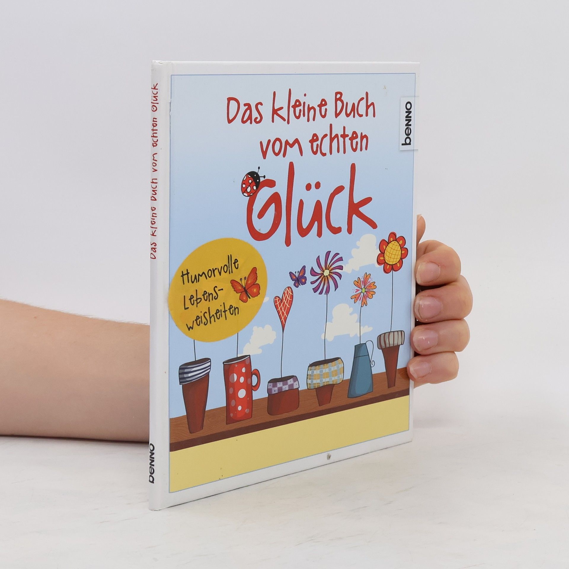 Collective Das kleine Buch vom echten Glück