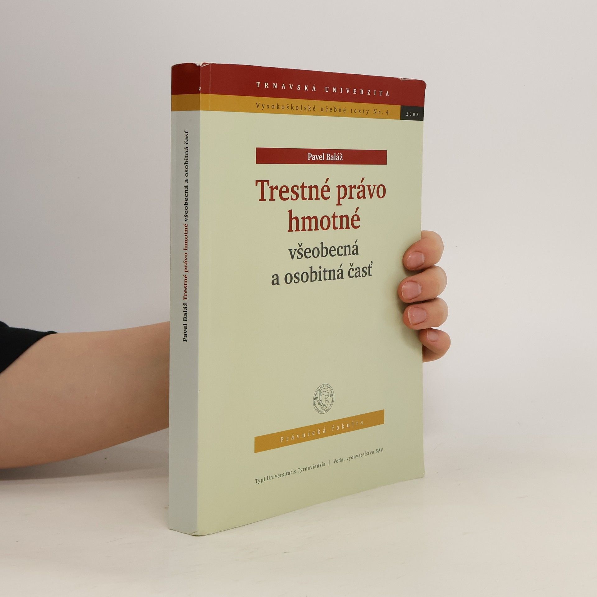 Pavel Baláž Trestné právo hmotné. Všeobecná a osobitná časť