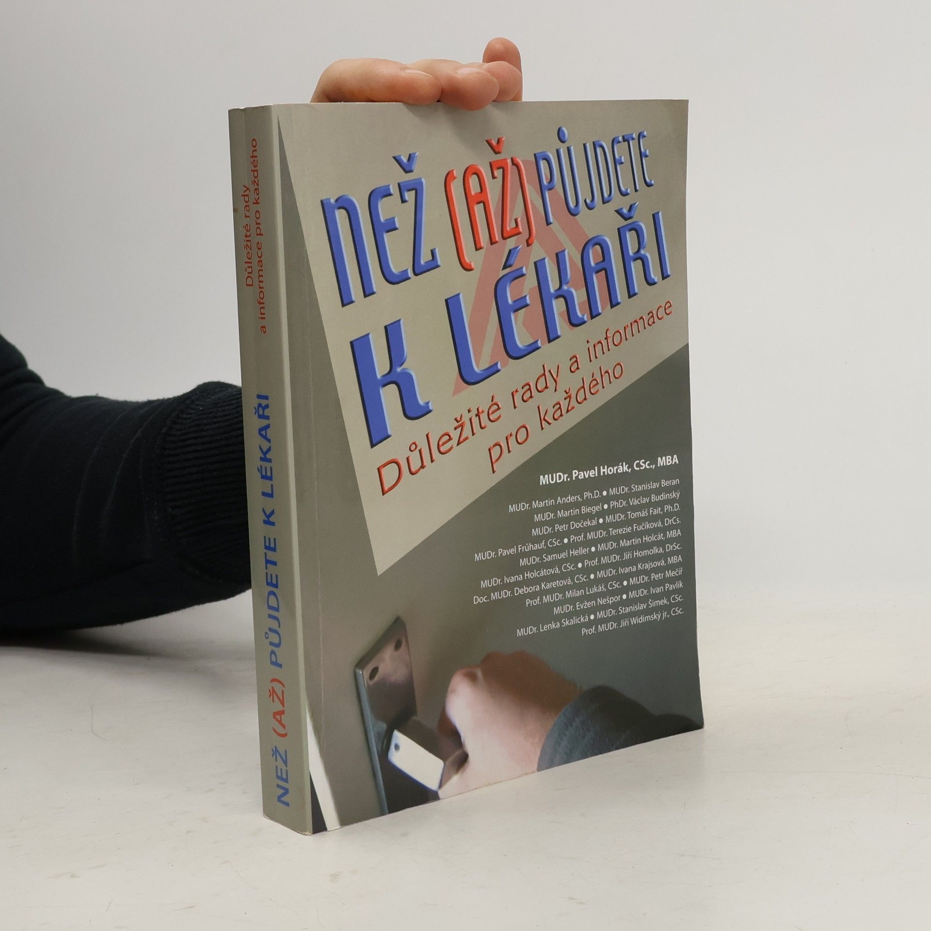 Pavel Horák Než (až) půjdete k lékaři. Důležité rady a informace pro každého