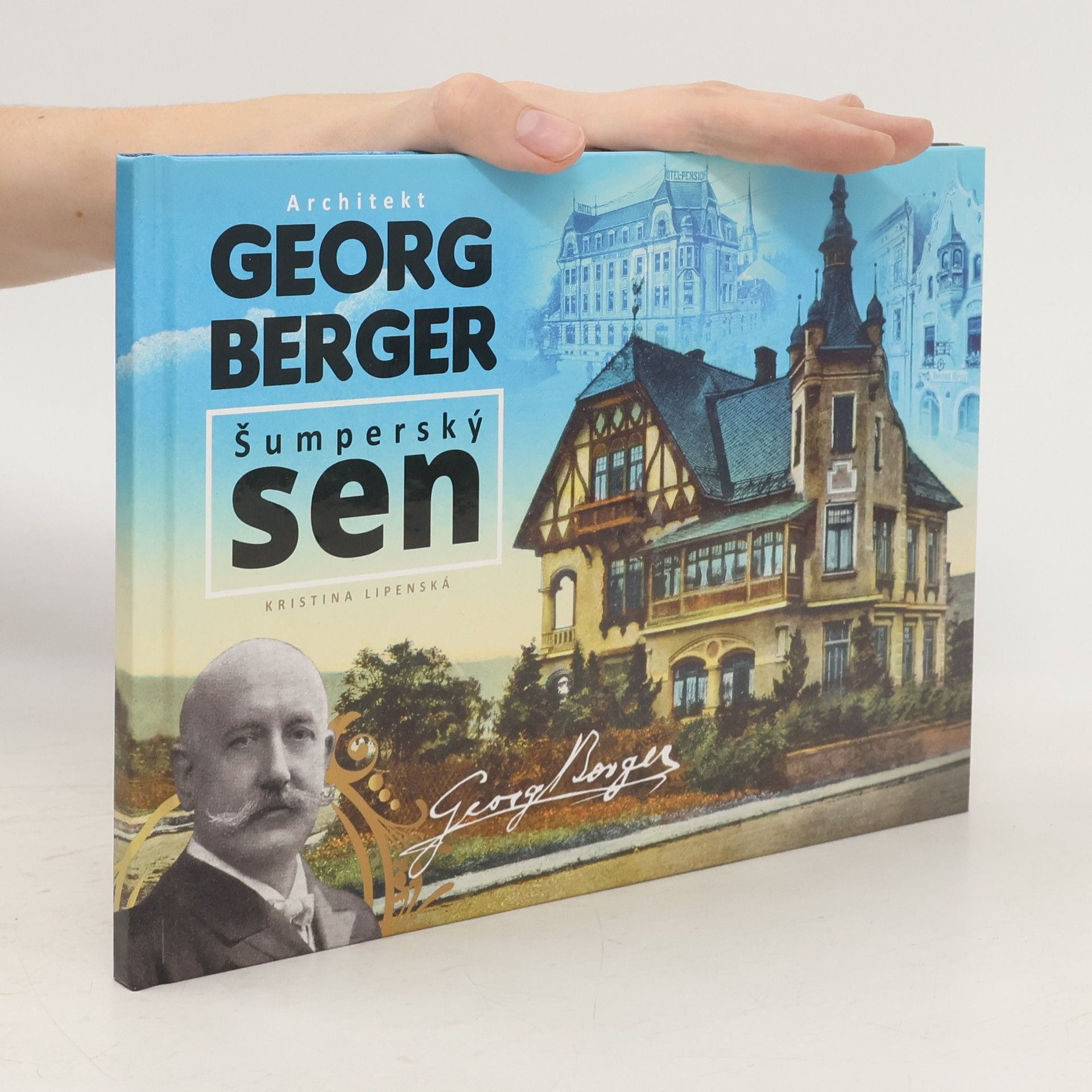 Kristina Lipenská Architekt Georg Berger : Šumperský sen