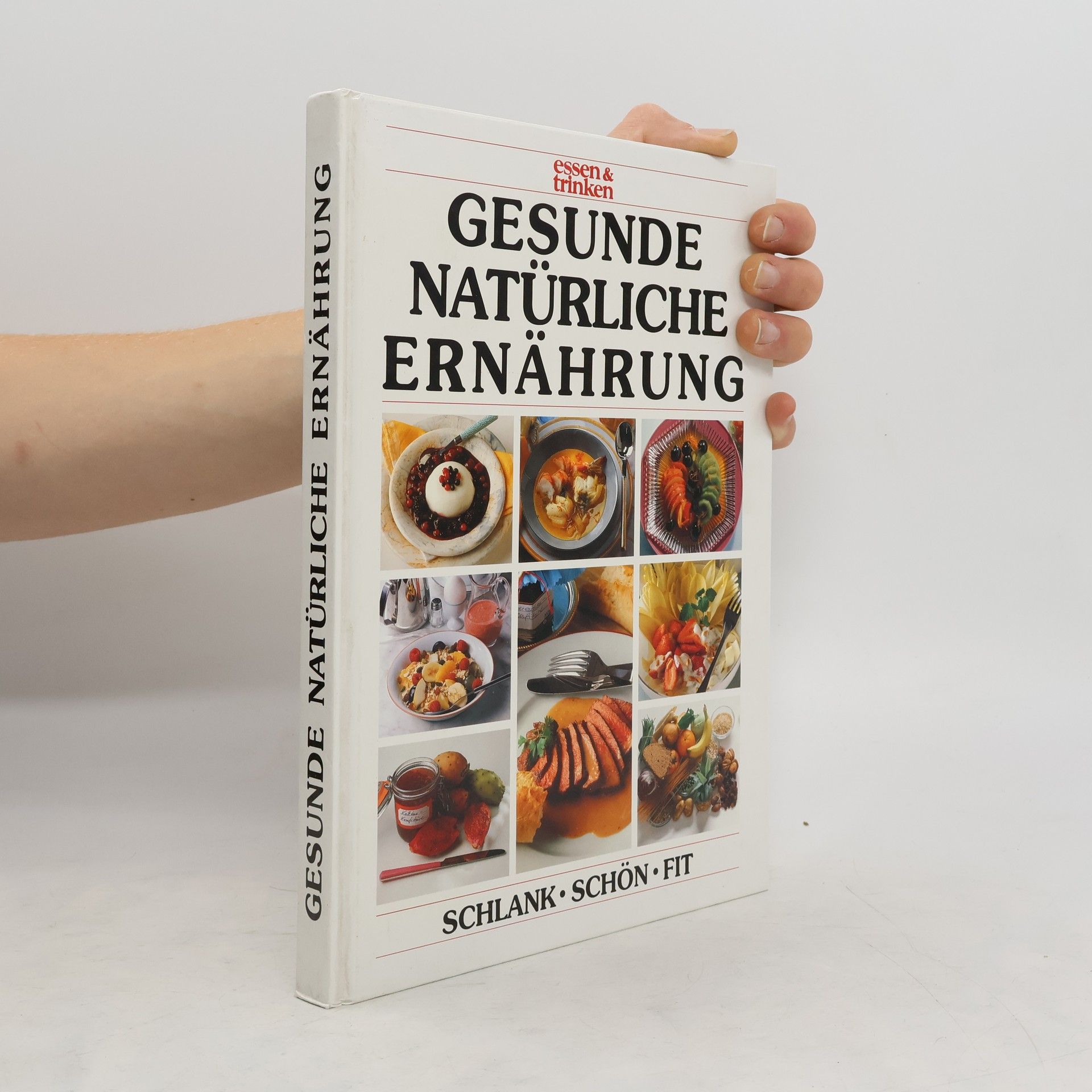 Peter Lieven Gesunde natürliche Ernährung : schlank, schön, fit