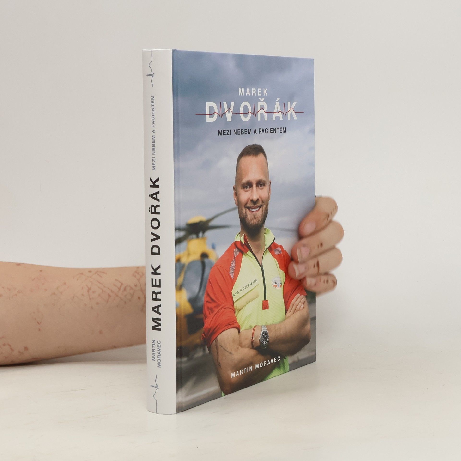 Martin Moravec Marek Dvořák. Mezi nebem a pacientem