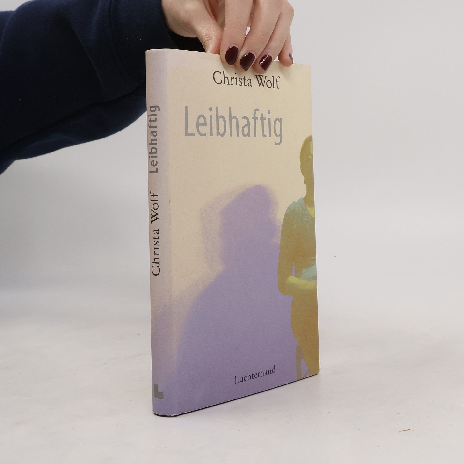 Christa Wolf Leibhaftig