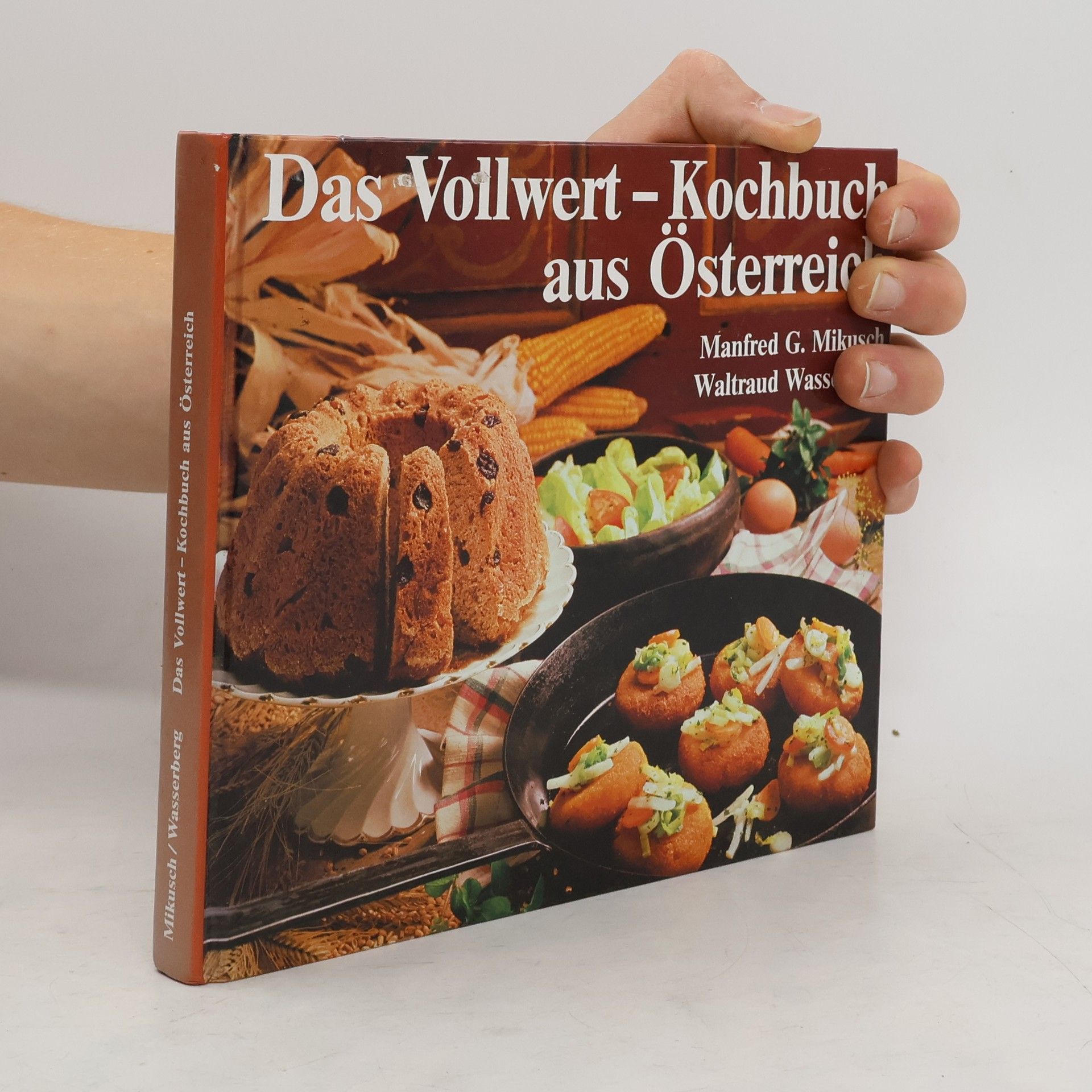 Manfred G. Mikusch Das Vollwert-Kochbuch aus Österreich
