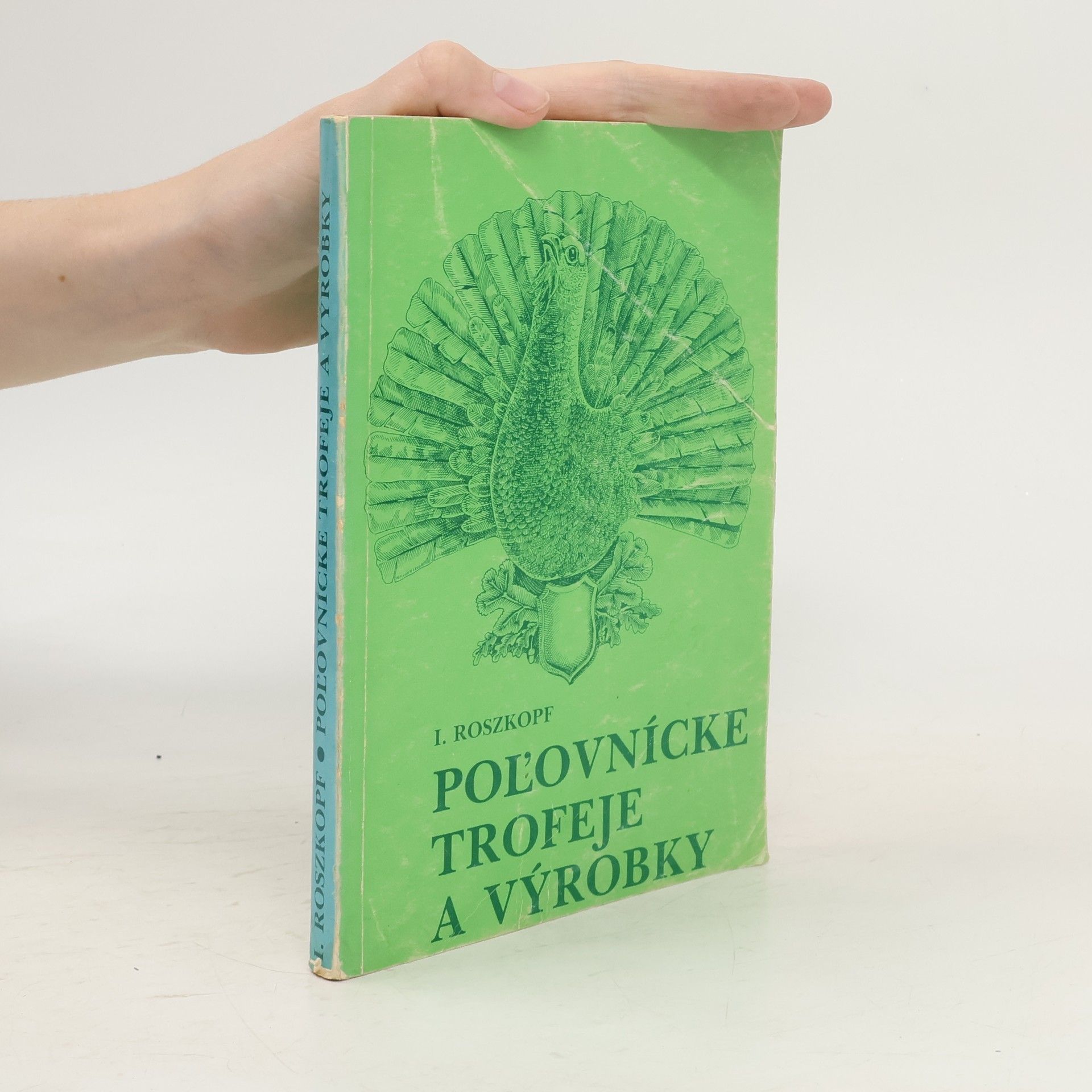 Ignác Roszkopf Poľovnícke trofeje a výrobky