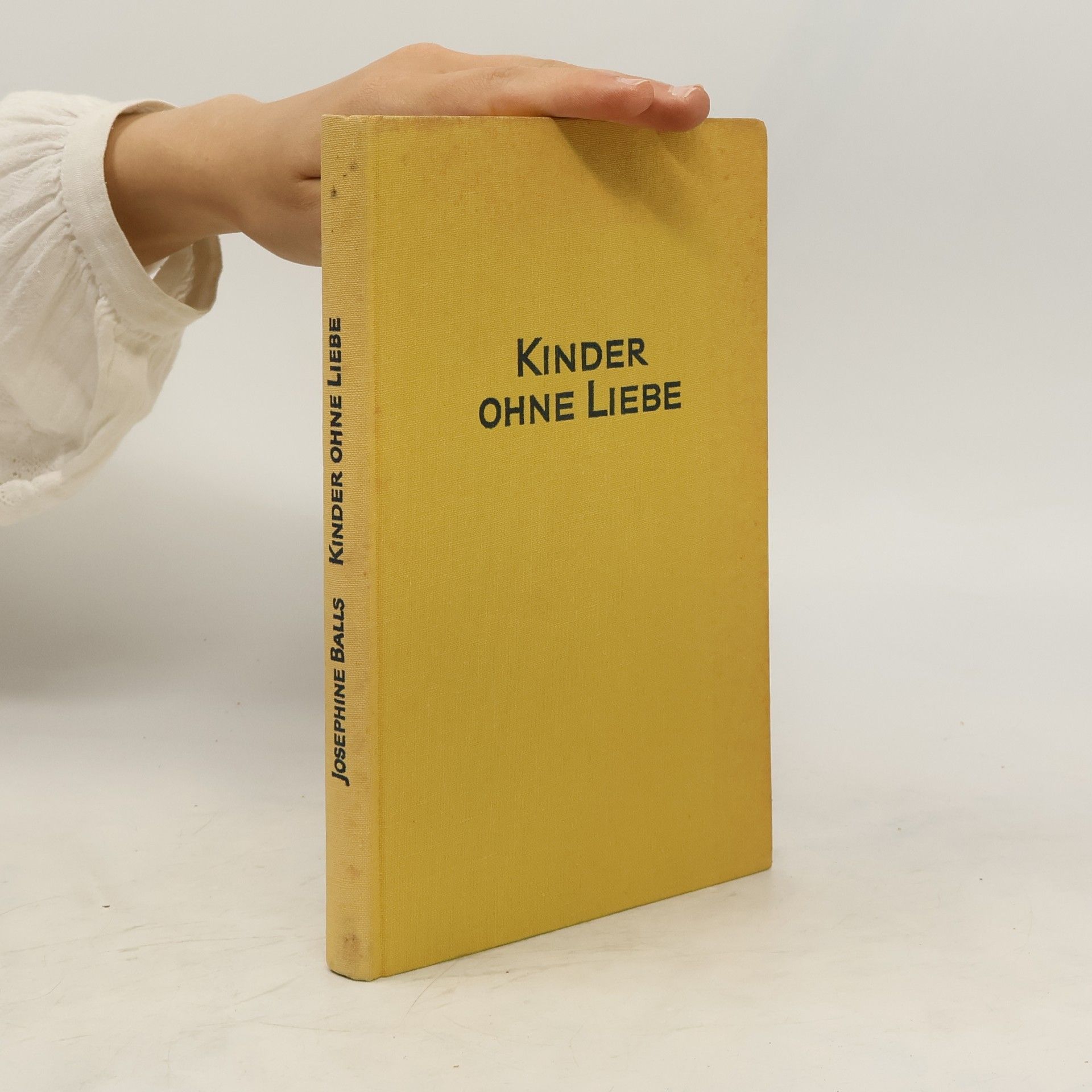 Josephine Balls Kinder ohne Liebe
