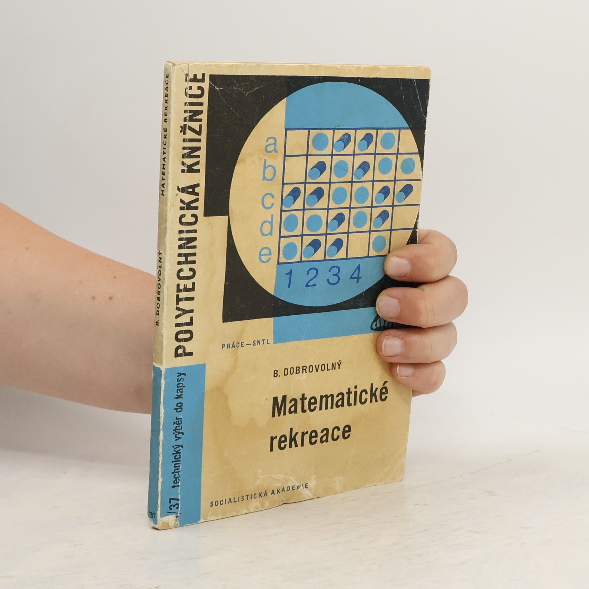 Bohumil Dobrovolný Matematické rekreace: Zajímavé problémy a jejich řešení