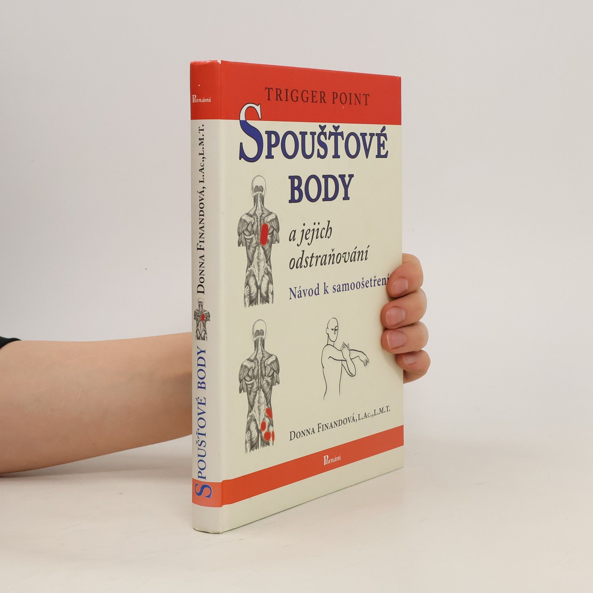 Donna Finando Spoušťové body a jejich odstraňování : návod k samoošetření = Trigger point