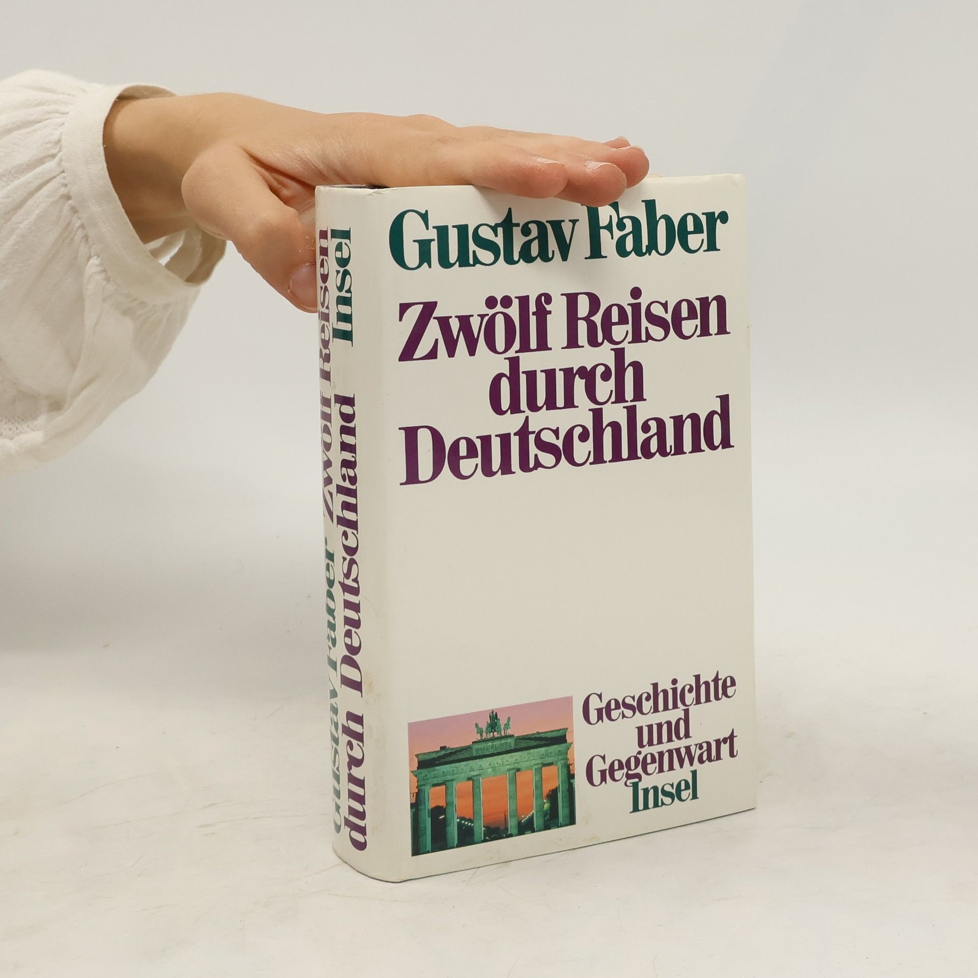 Gustav Faber Zwölf Reisen durch Deutschland