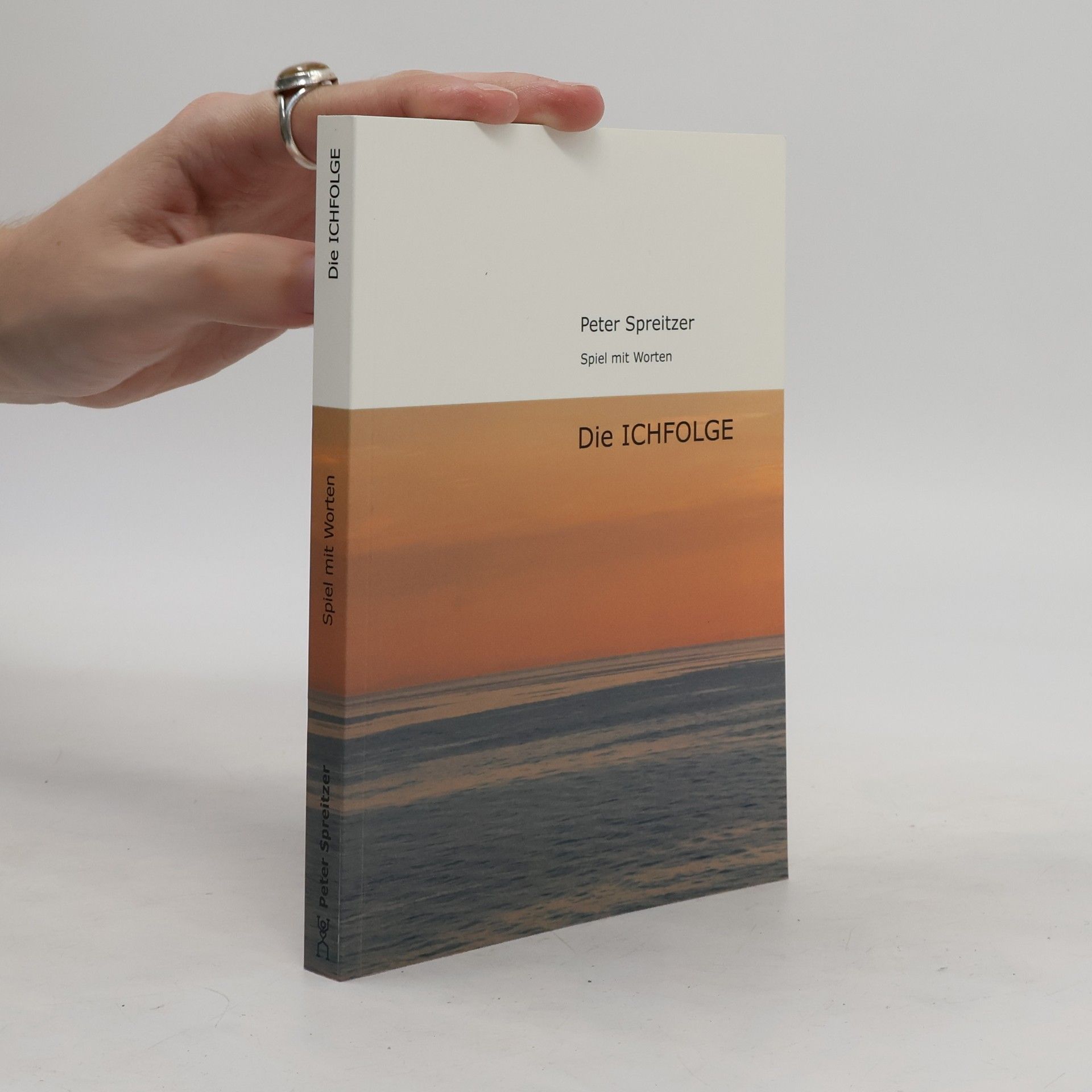 Peter Spreitzer Die ICHFOLGE