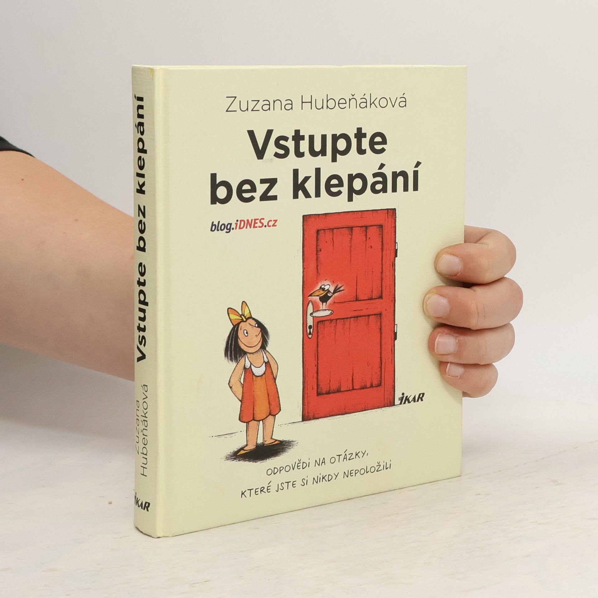 Zuzana Hubeňáková Vstupte bez klepání: odpovědi na otázky, které jste si nikdy nepoložili