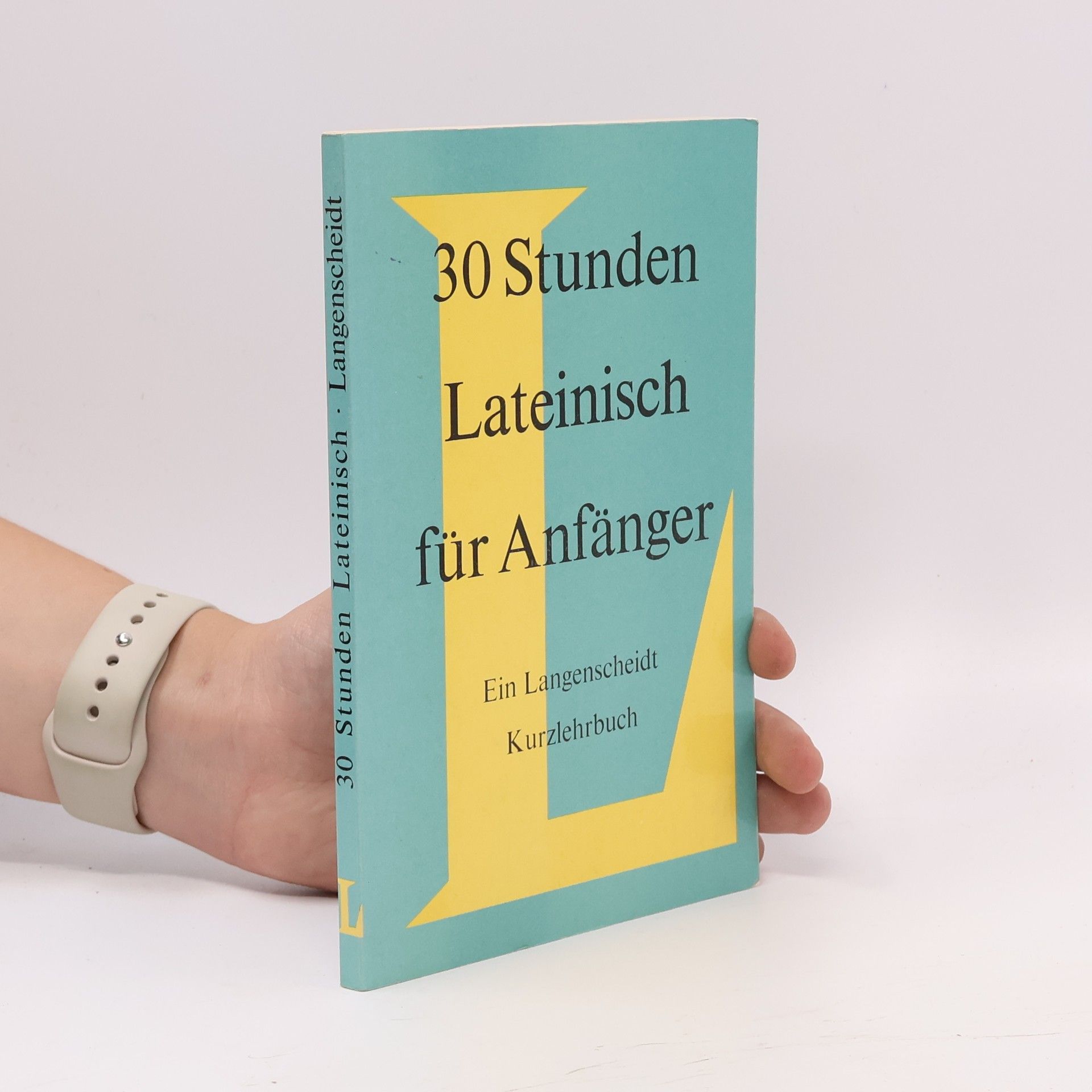 Georg Rathke 30 Stunden Latein für Anfänger