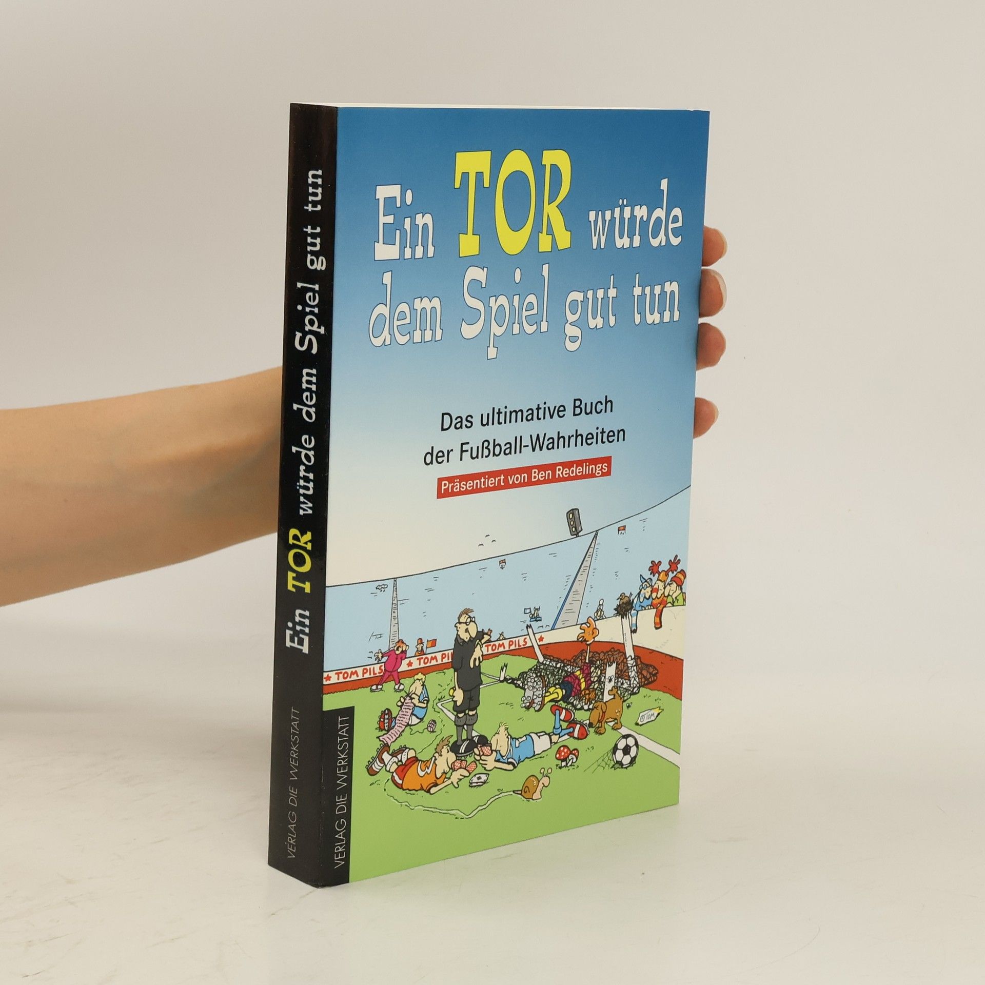 Ben Redelings Das ultimative Buch der Fußball-Wahrheiten