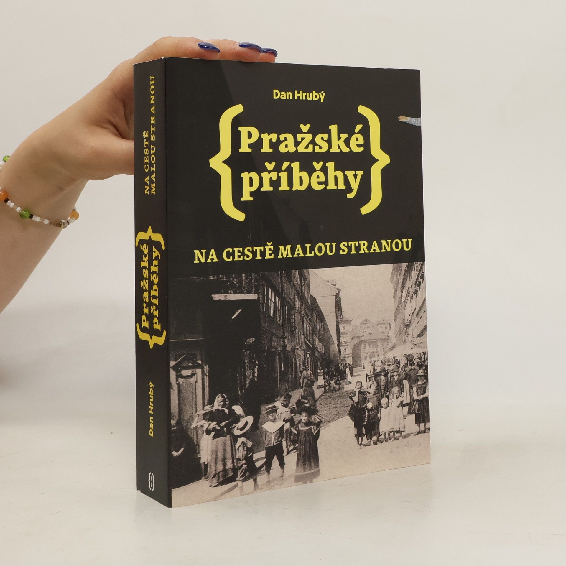 Dan Hrubý Pražské příběhy : na cestě Malou Stranou