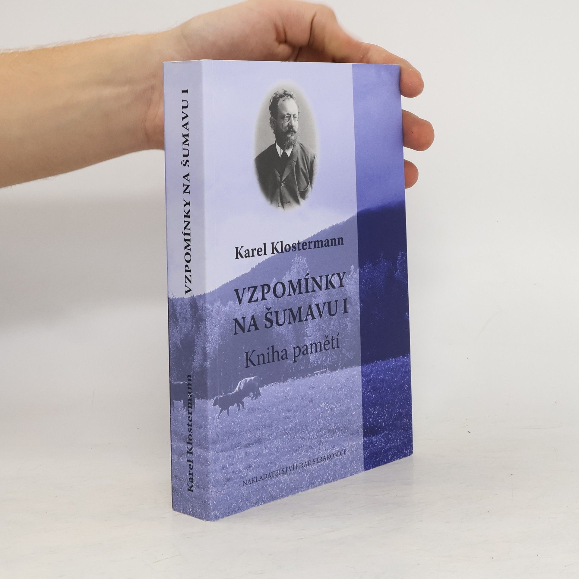 Karel Klostermann Vzpomínky na Šumavu (Kniha pamětí)