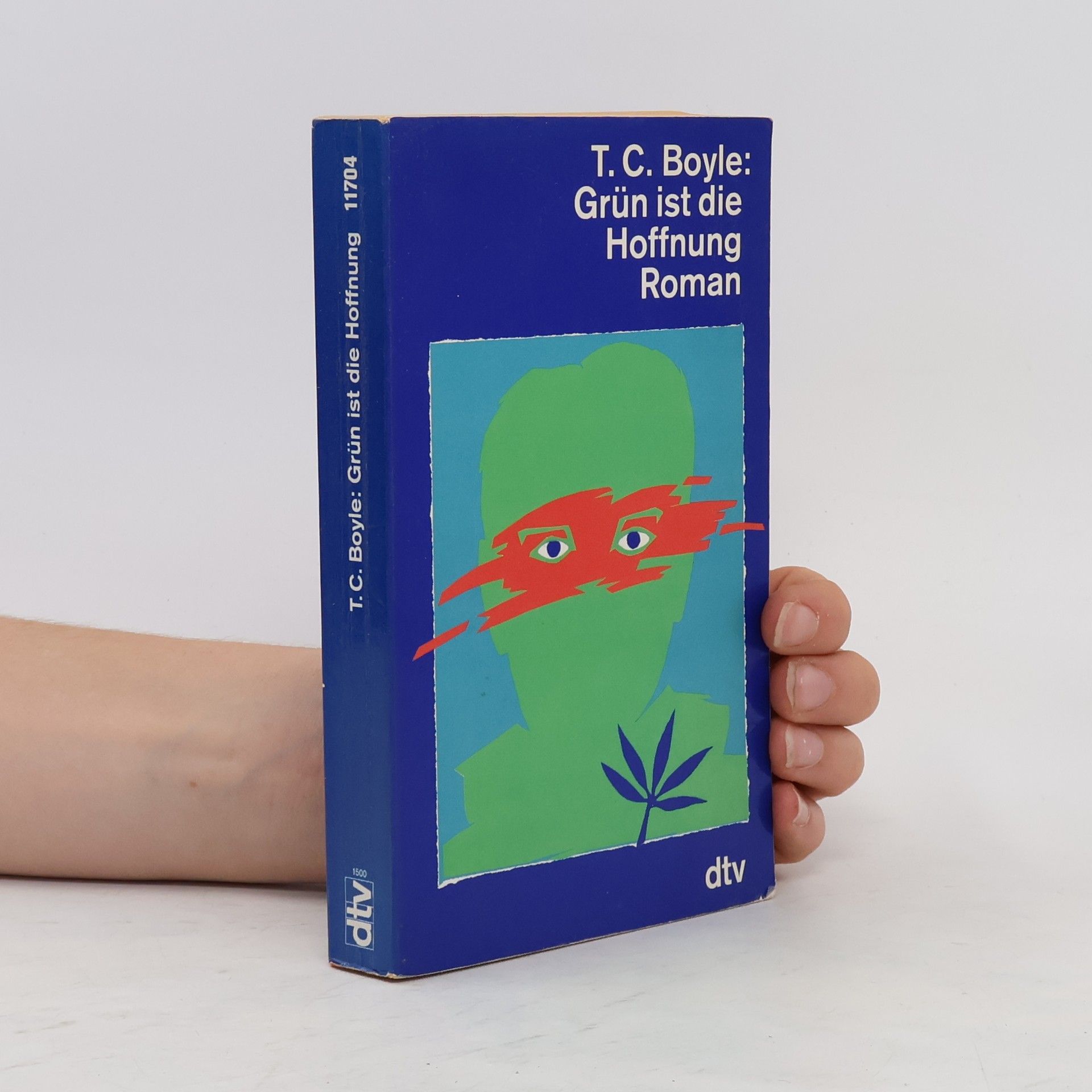 T. Coraghessan Boyle Grün ist die Hoffnung