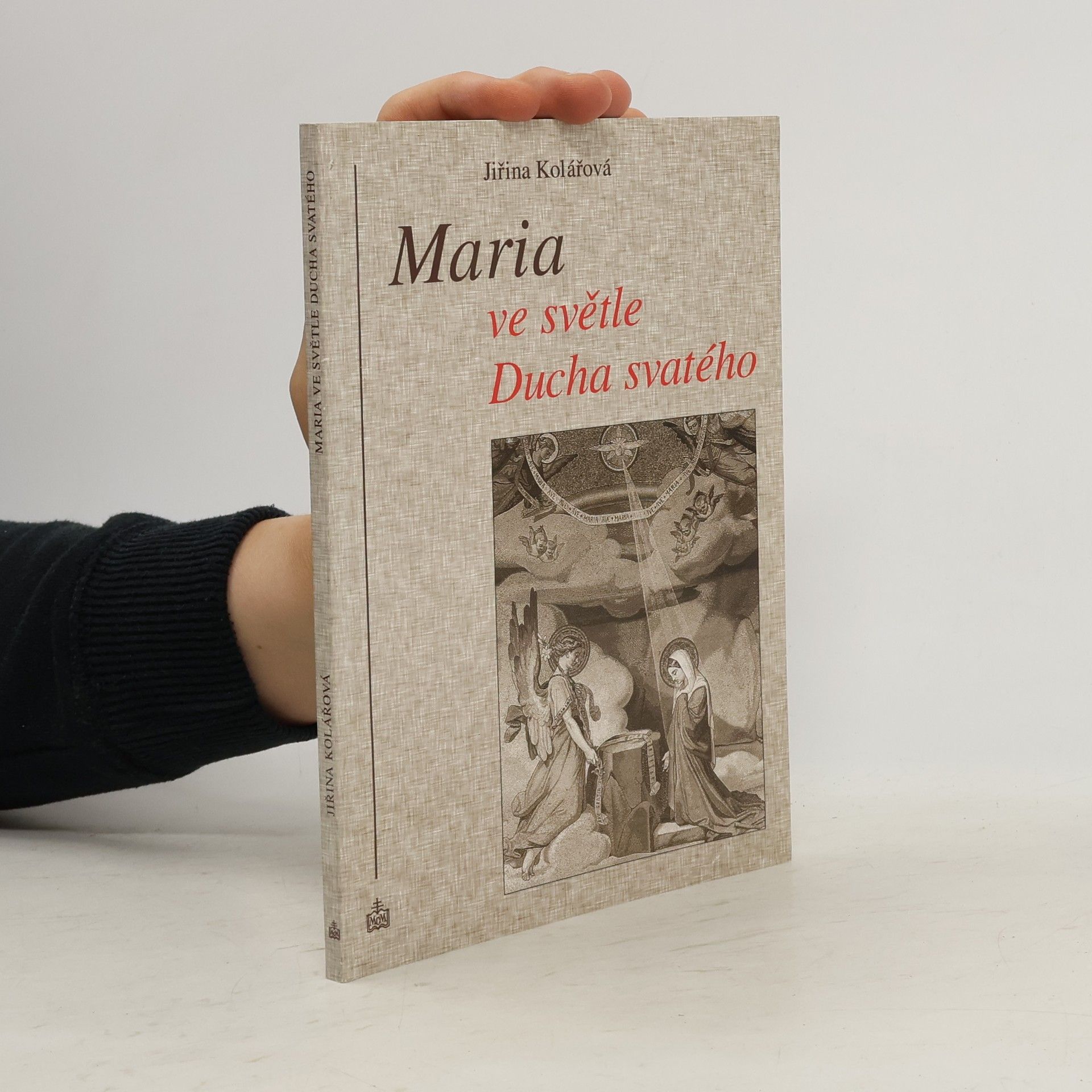 Jiřina Kolářová Maria ve světle Ducha svatého