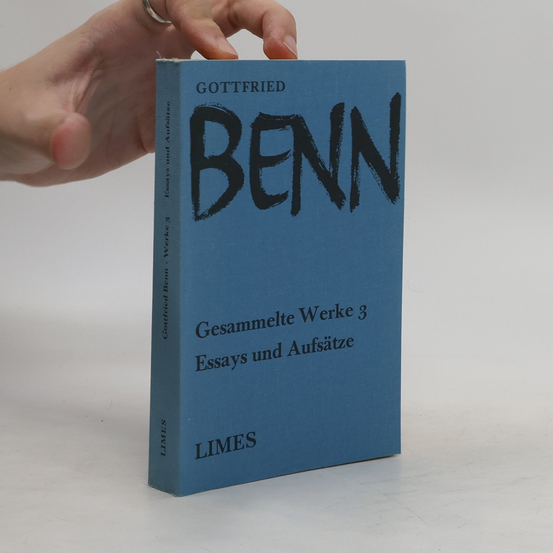 Gottfried Benn Gesammelte Werke 3. Essays und Aufsätze