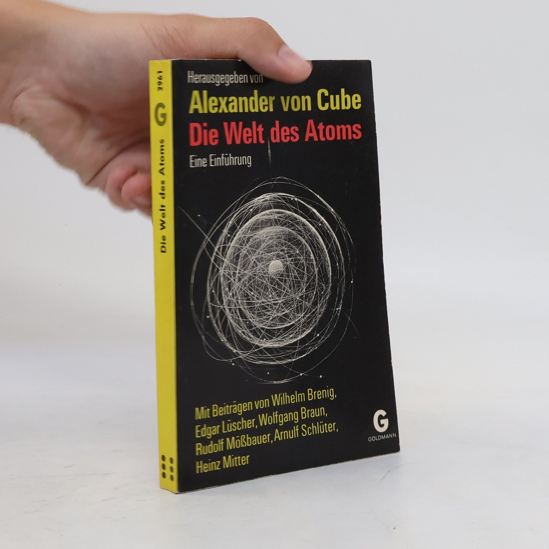 Alexander von Cube Die Welt des Atoms