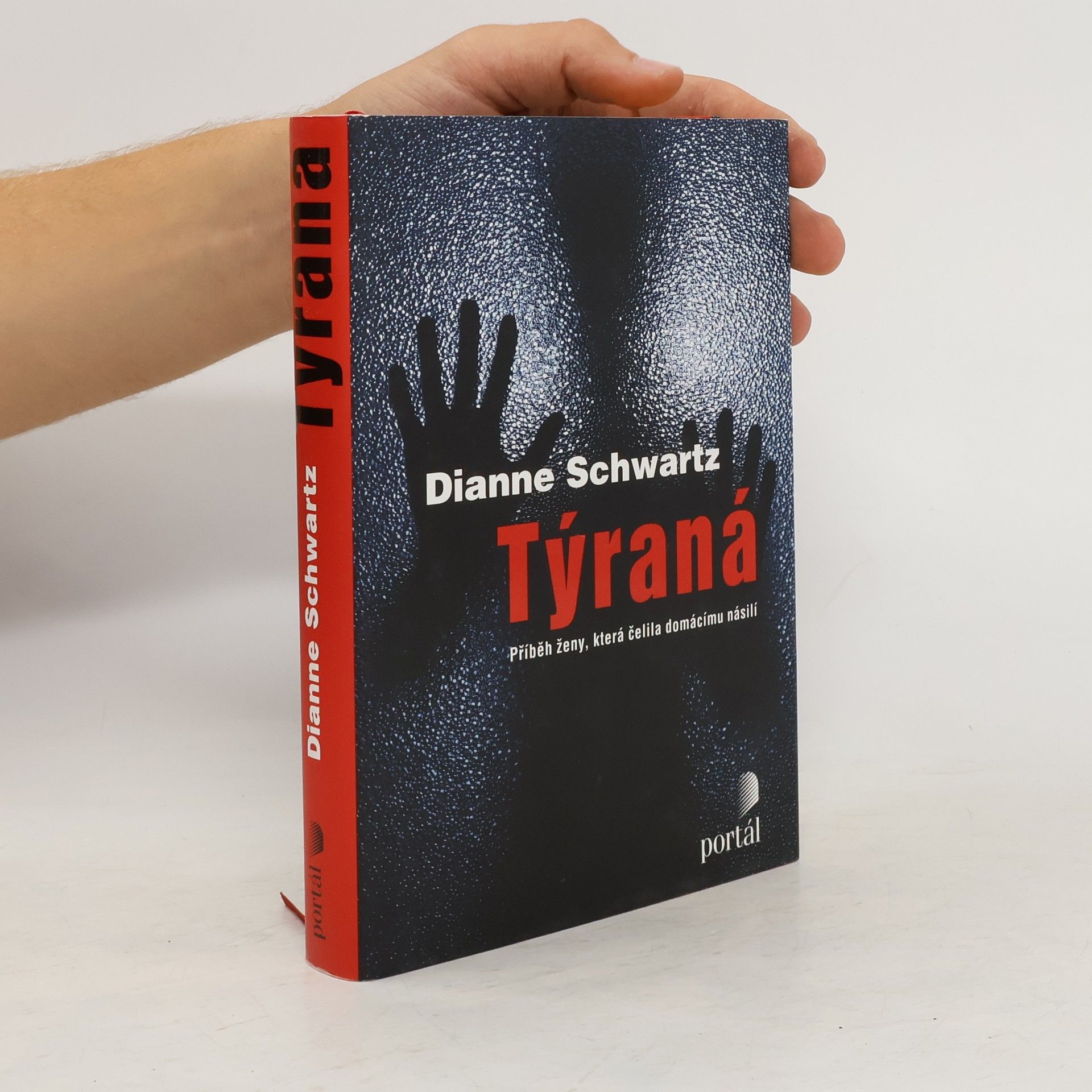 Dianne Schwartz Týraná. Příběh ženy, která čelila domácímu násilí