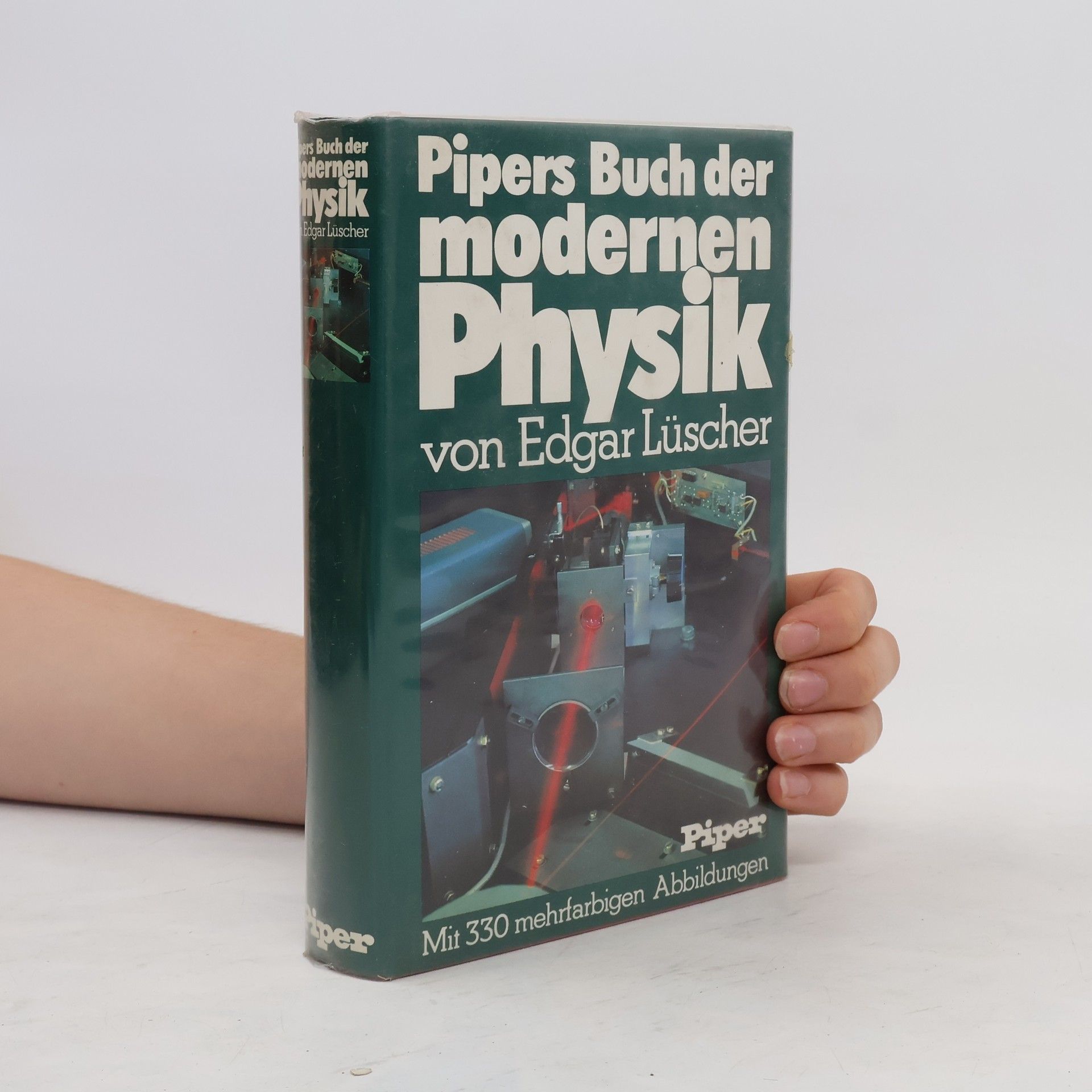 Edgar Lüscher Pipers Buch der modernen Physik