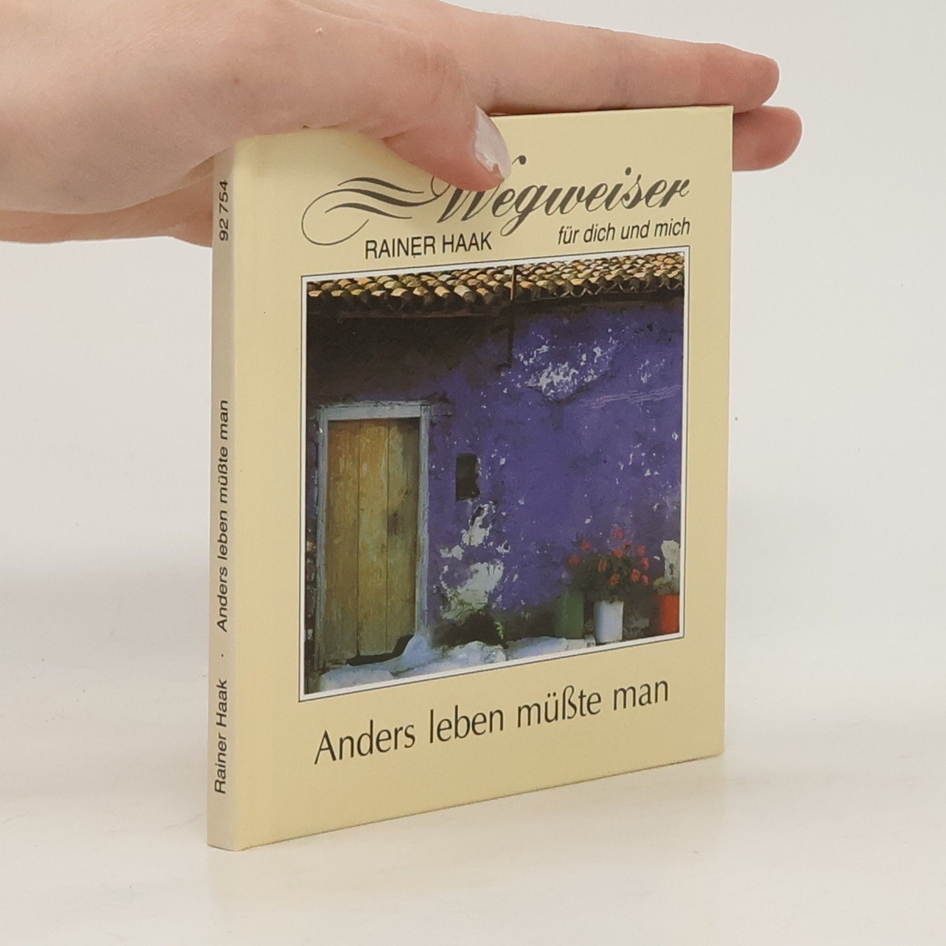 Rainer Haak Anders leben müsste man