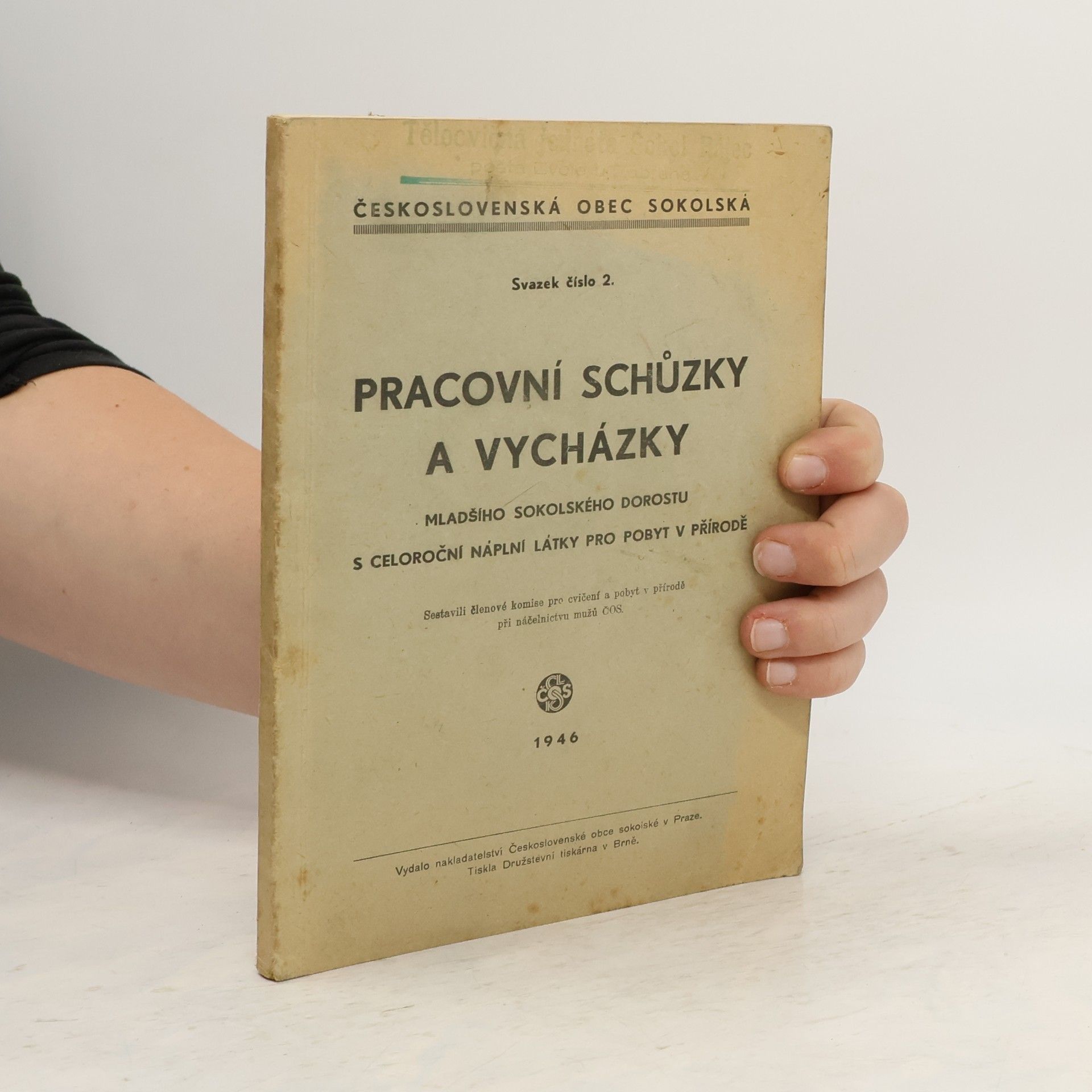 AA.VV. Pracovní schůzky a vycházky mladšího sokolského dorostu s celoroční náplní látky pro pobyt v přírodě
