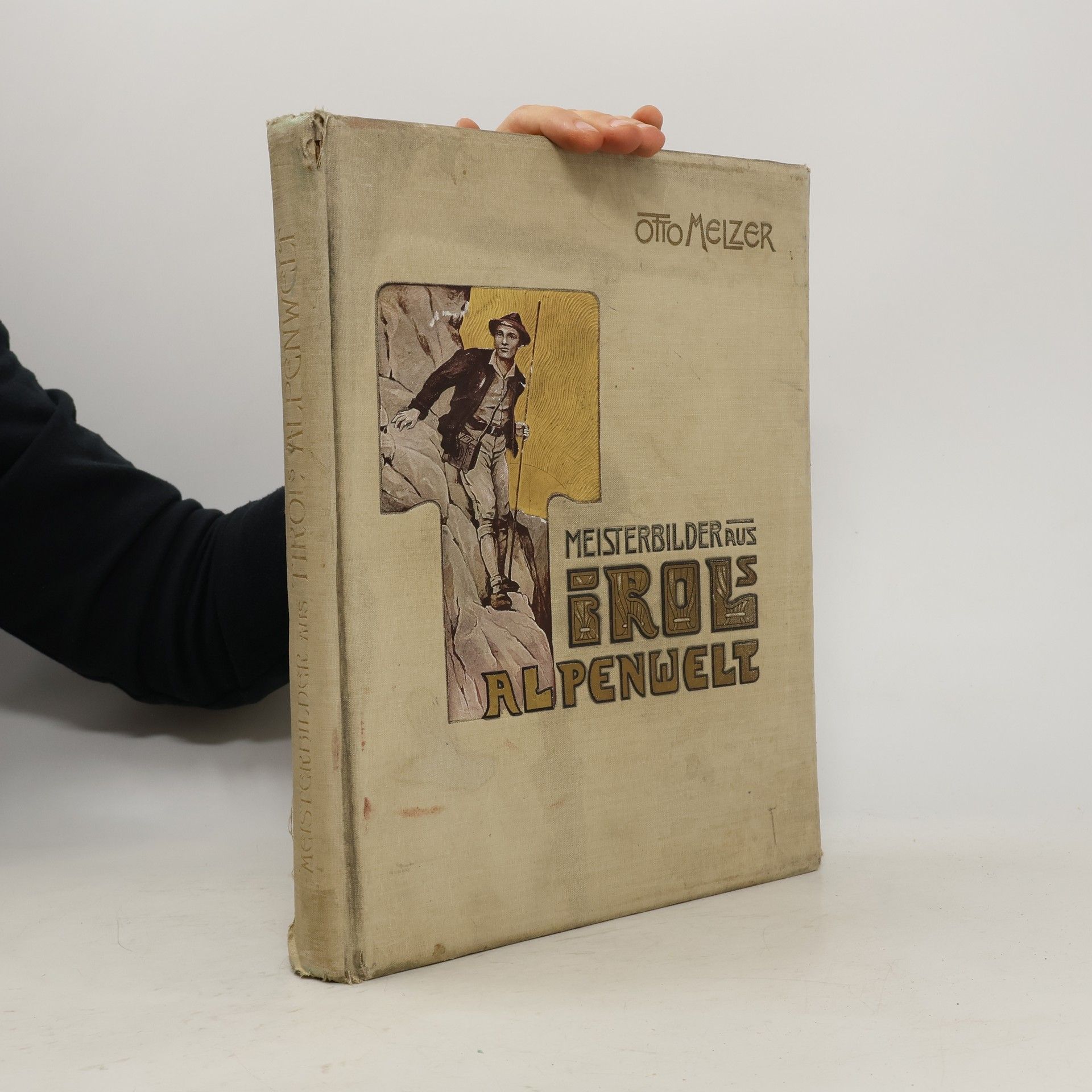 Otto Melzer Meisterbilder aus Tirols Alpenwelt