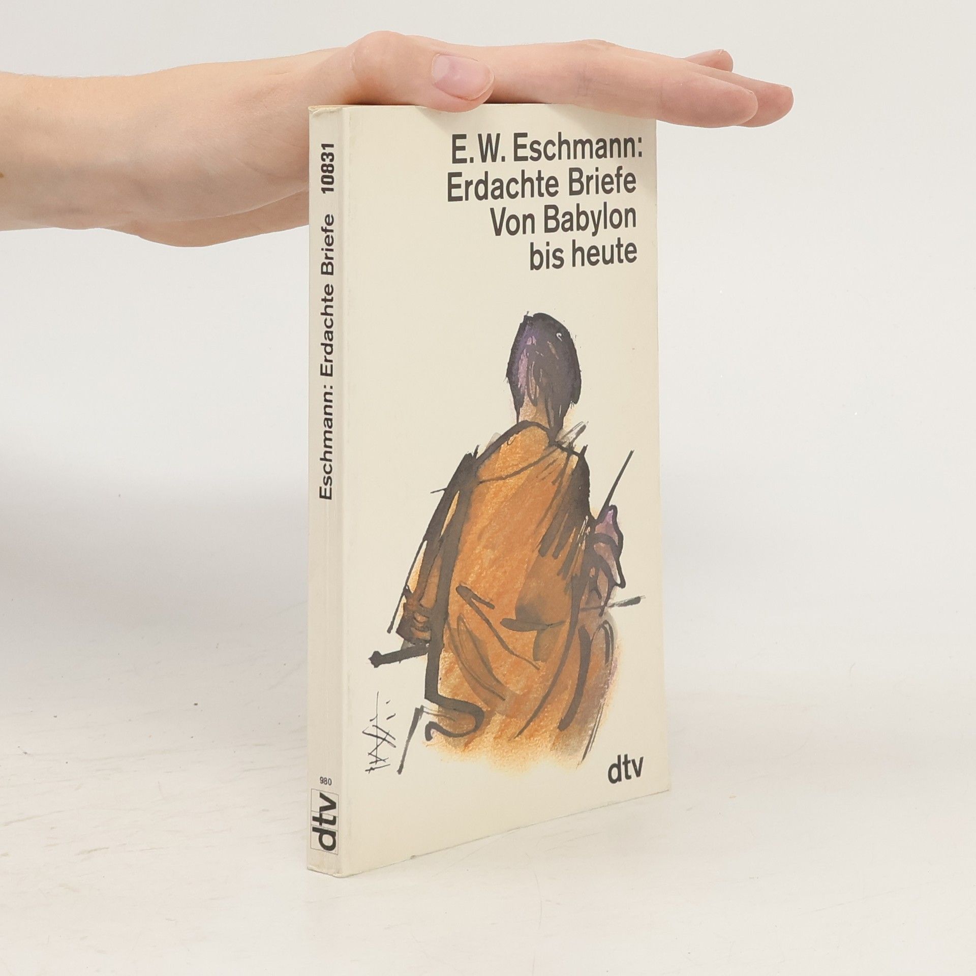 Ernst Eschmann Erdachte Briefe Von Babylon bis heute
