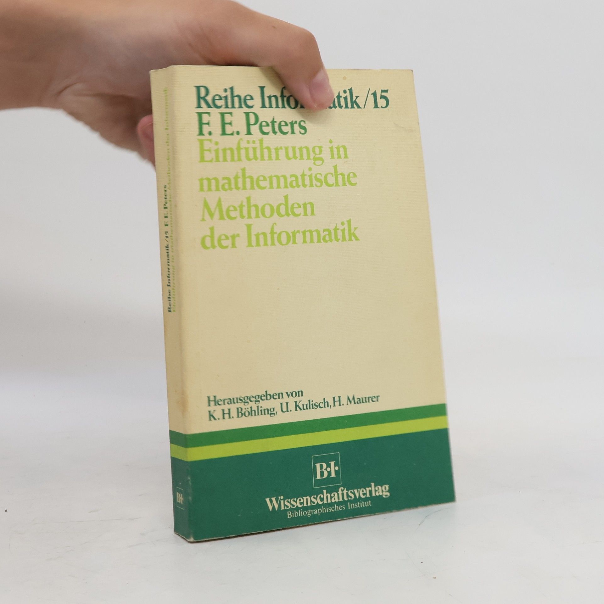 Fritz Eduard Peters Einführung in mathematische Methoden der Informatik