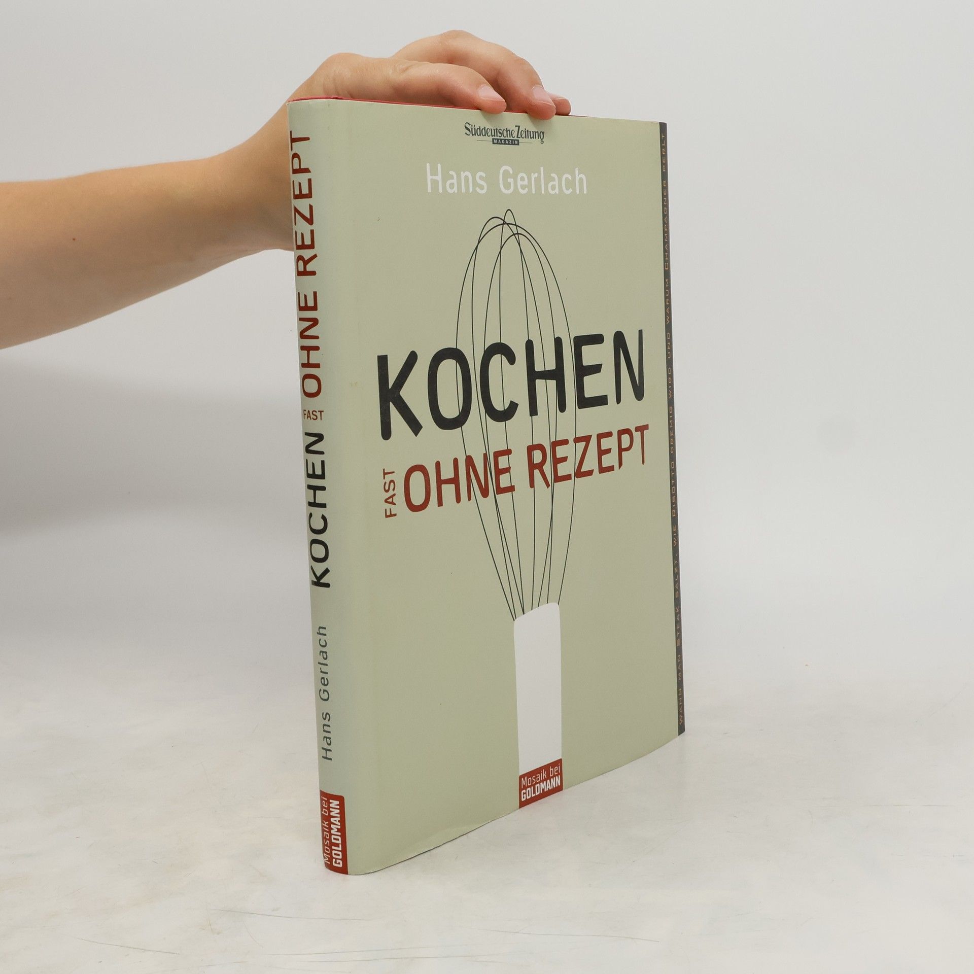 Hans Martin Gerlach Kochen fast ohne Rezept