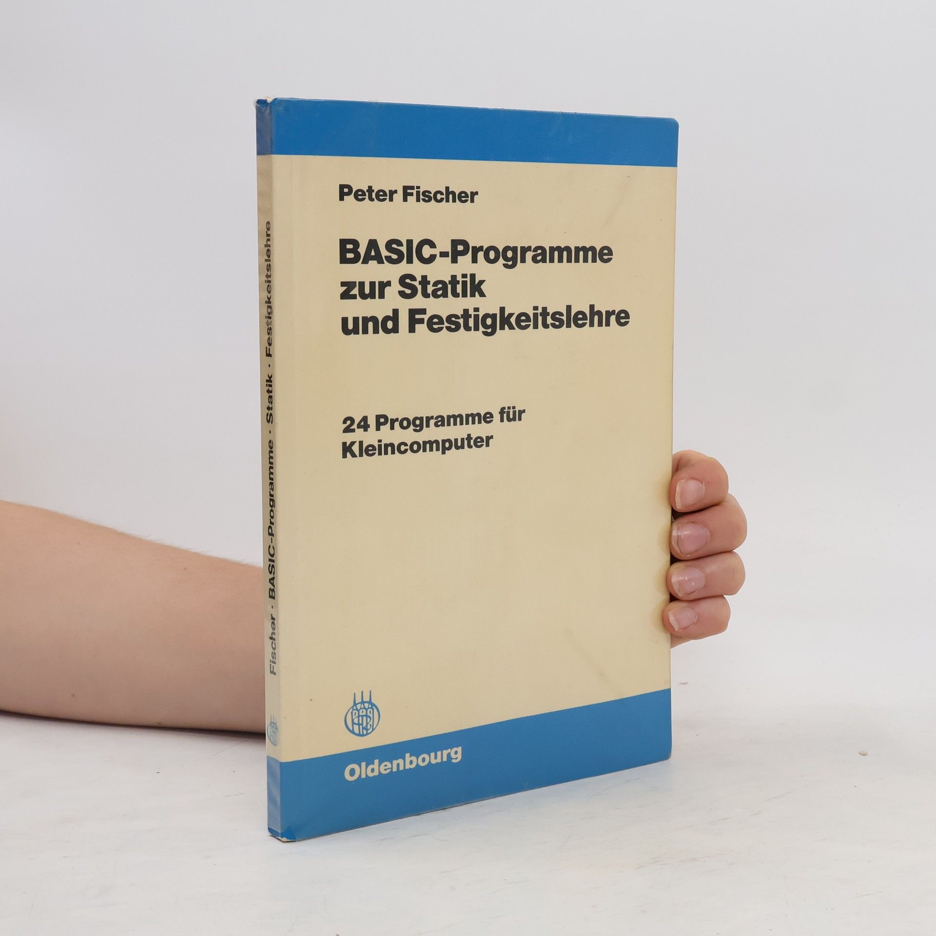 Rolf-Peter Fischer BASIC-Programme zur Statik und Festigkeitslehre