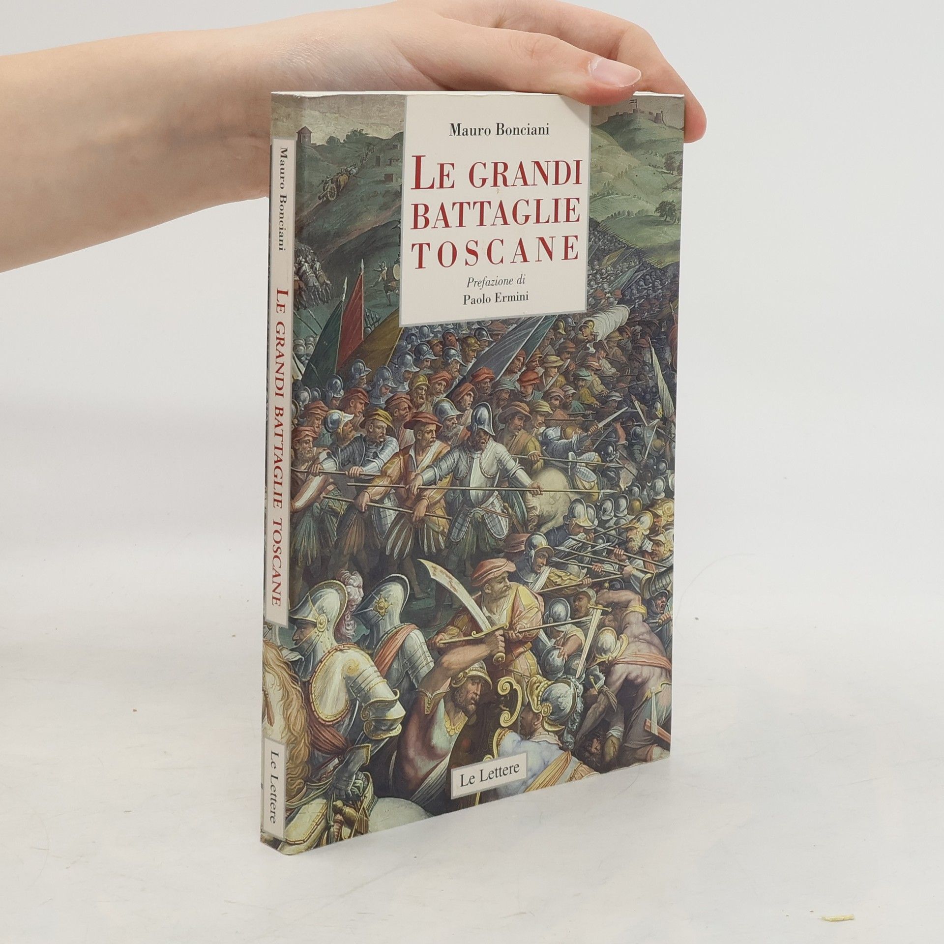 Mauro Bonciani Le grandi battaglie toscane