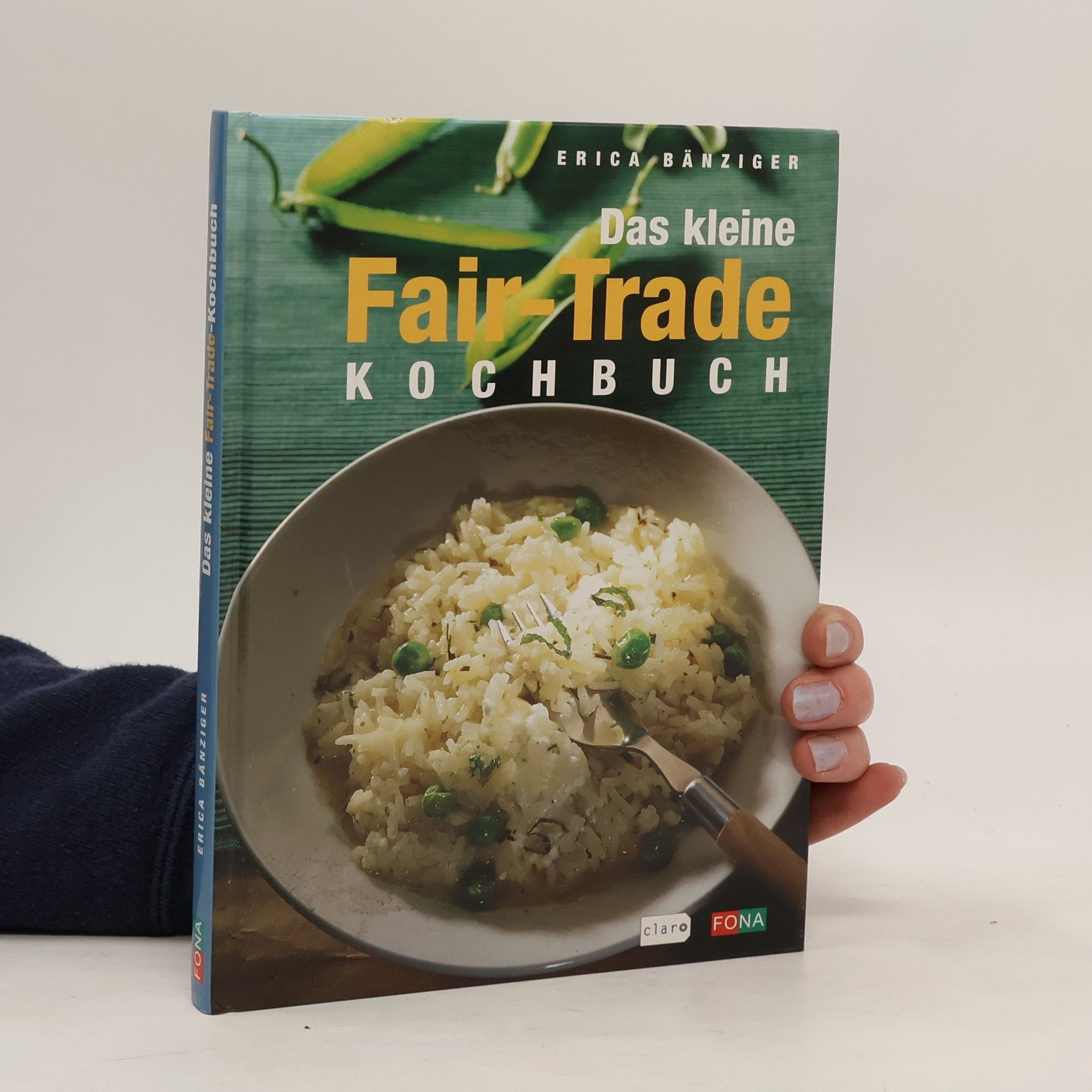 Erica Bänziger Das kleine Fair-Trade-Kochbuch