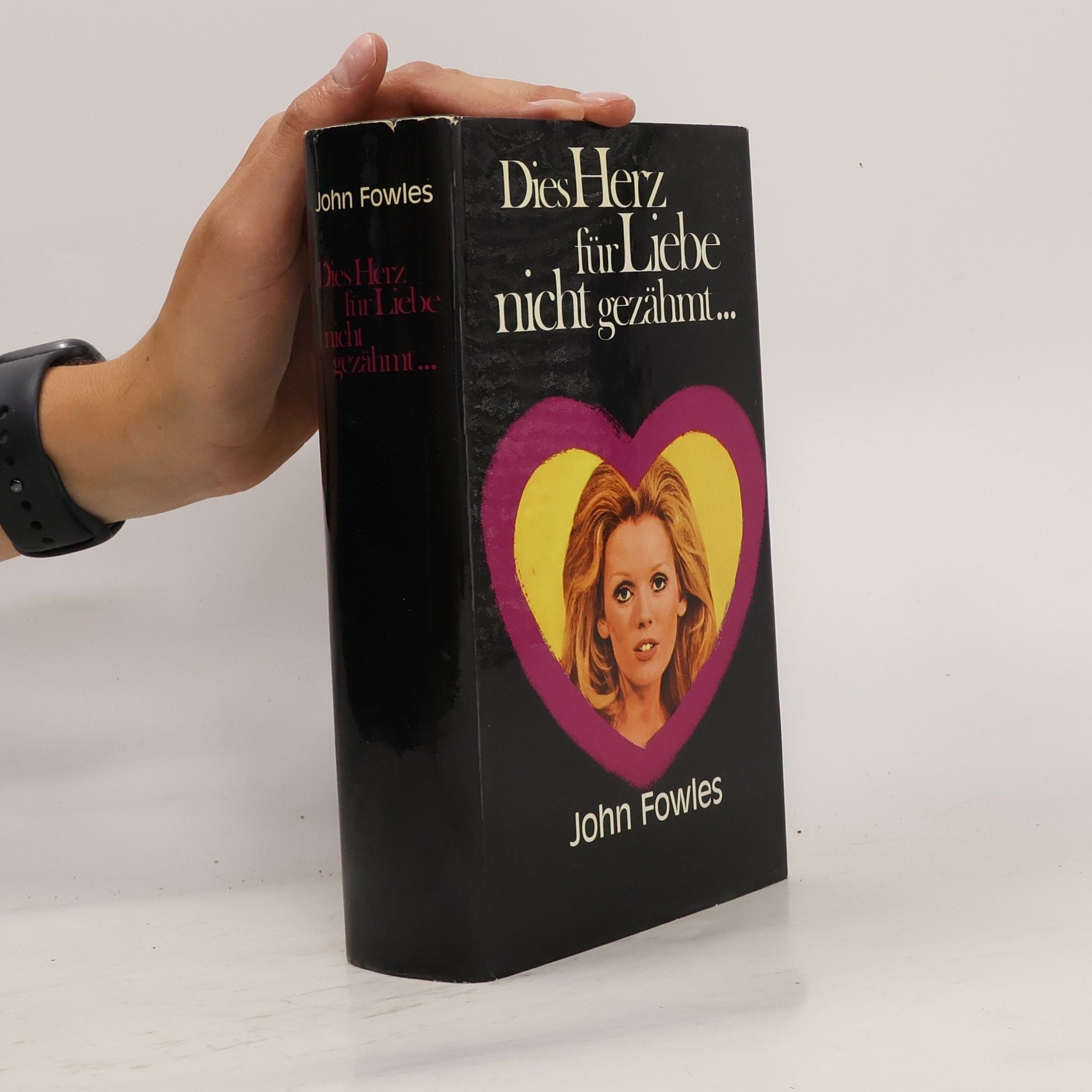 John Fowles Die Herz für Liebe nicht gezähmt ...